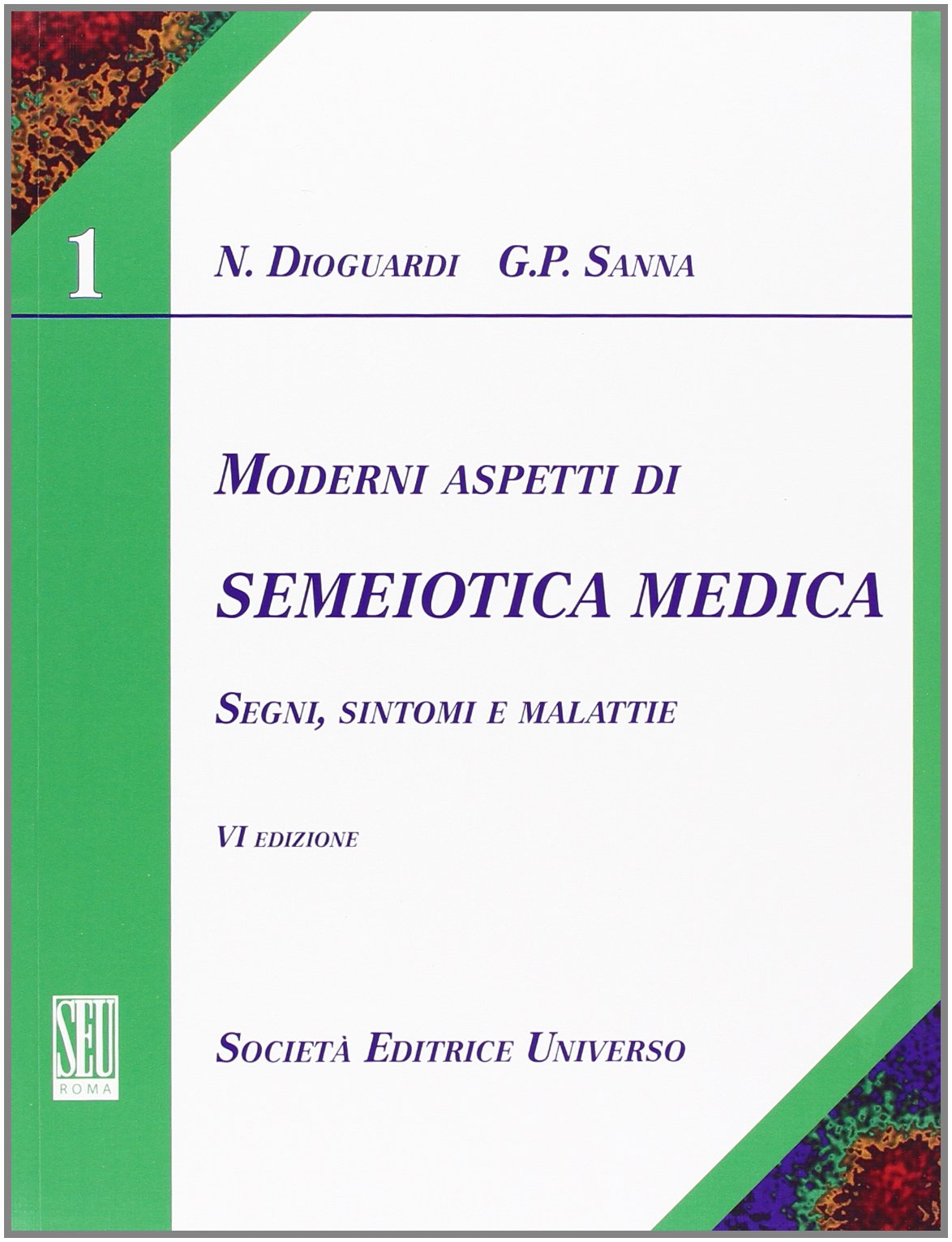Moderni Aspetti Di Semeiotica Medica. Segni, Sintomi E Malattie Medicine