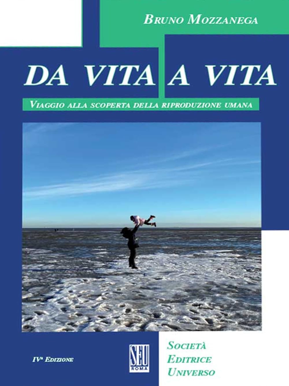 Da vita a vita. Viaggio alla scoperta della riproduzione umana book
