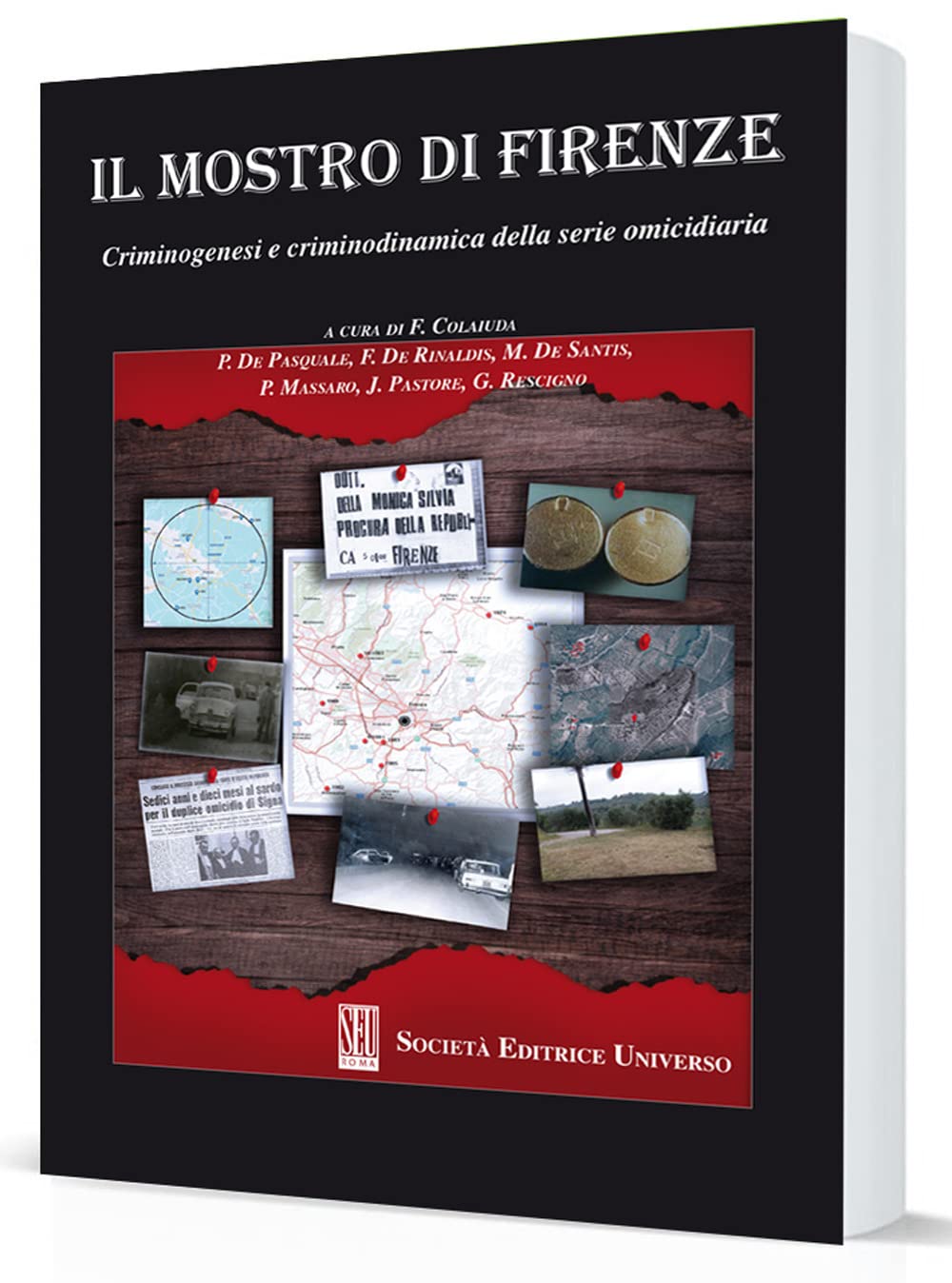 Il Mostro di Firenze. Criminogenesi e criminodinamica della serie omicidiaria book