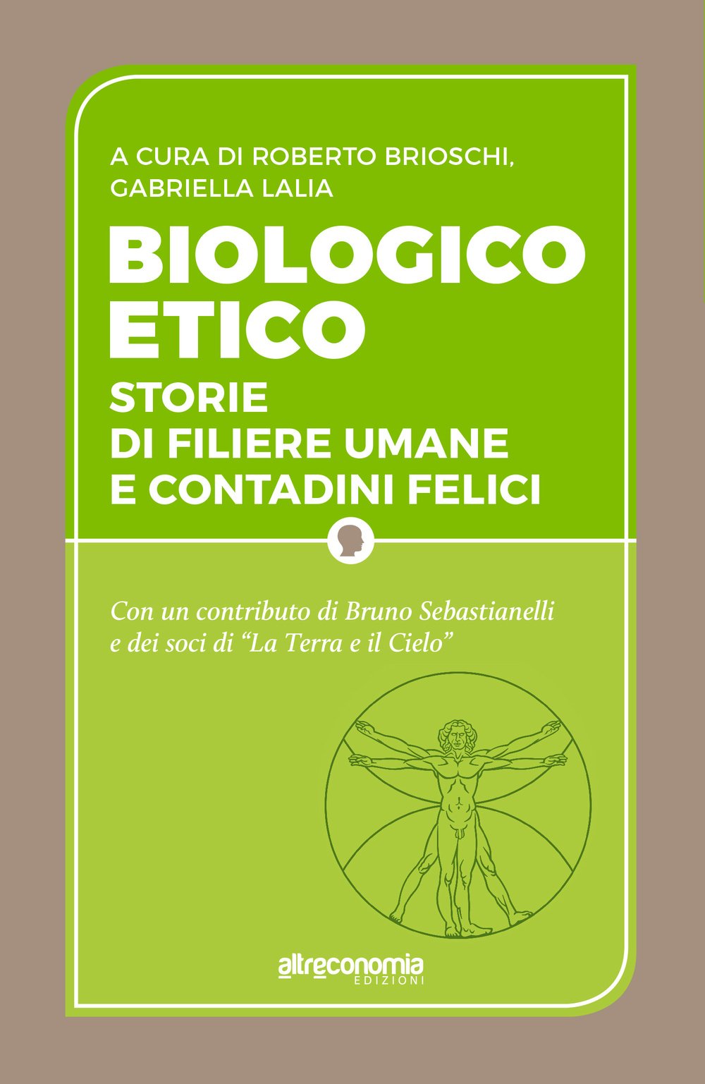 Biologico etico. Storie di filiere umane e contadini felici Books