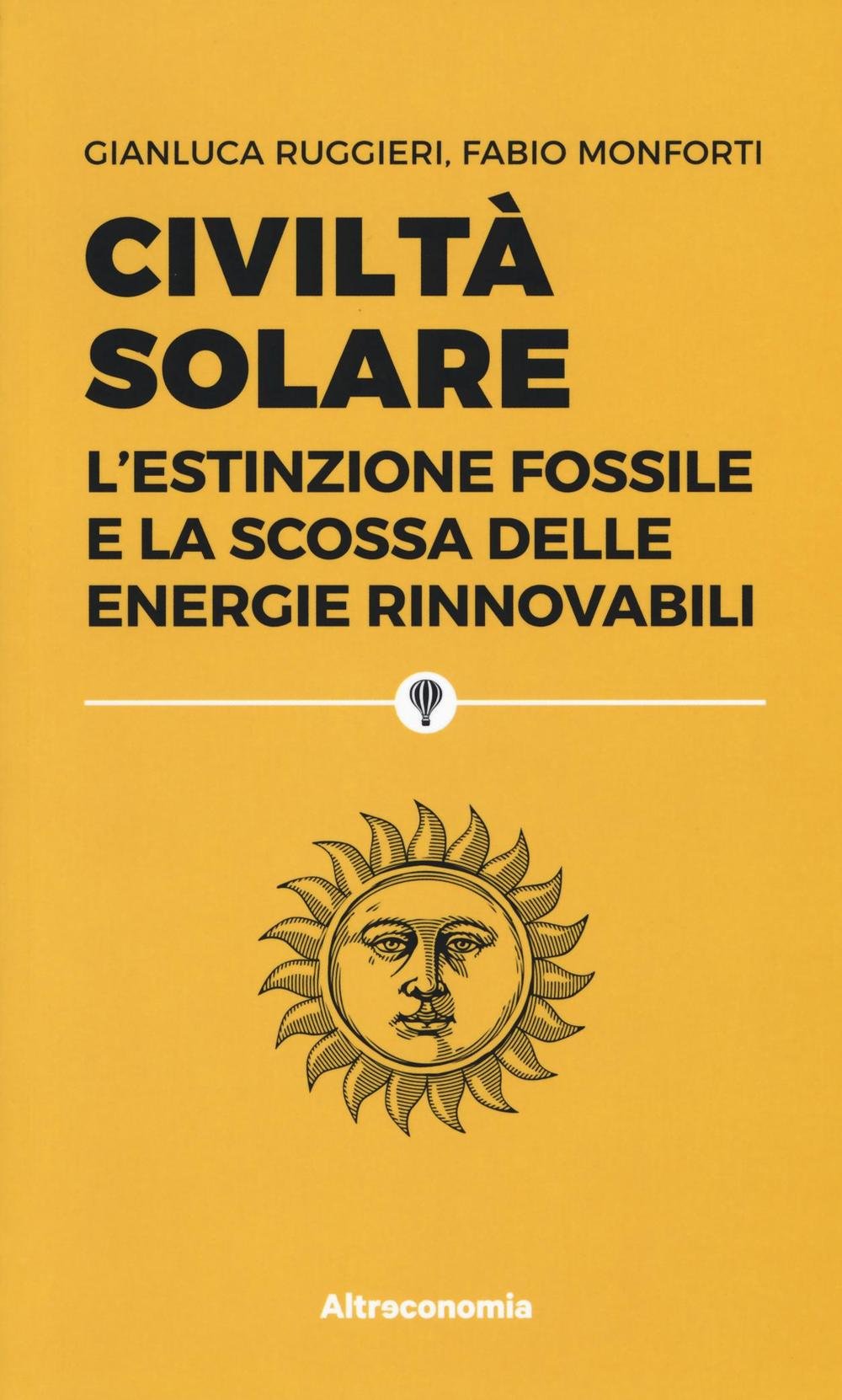 Civiltà solare. L'estinzione fossile e la scossa delle energie rinnovabili Mathematics