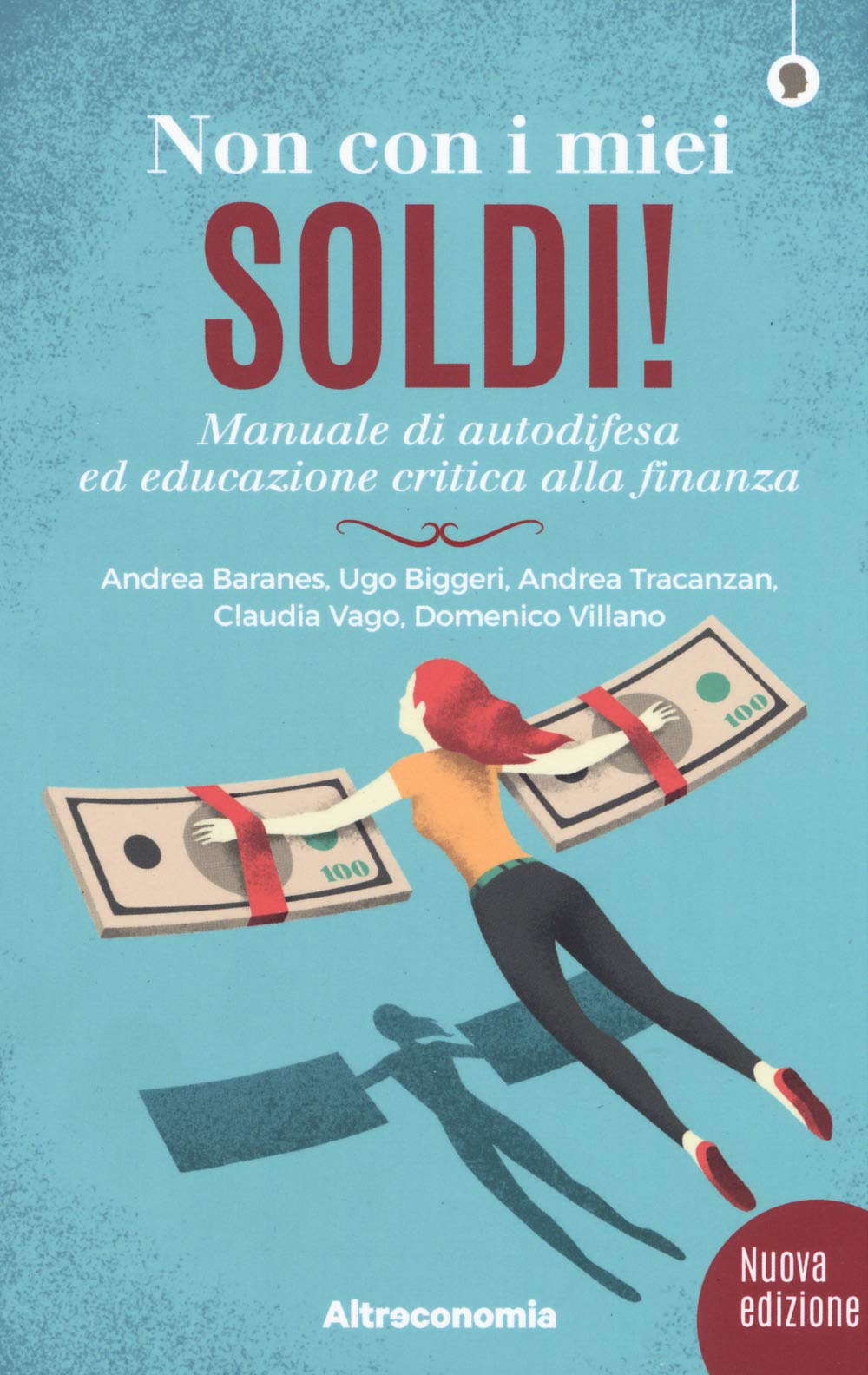 Non con i miei soldi! Sussidiario per un'educazione critica alla finanza book