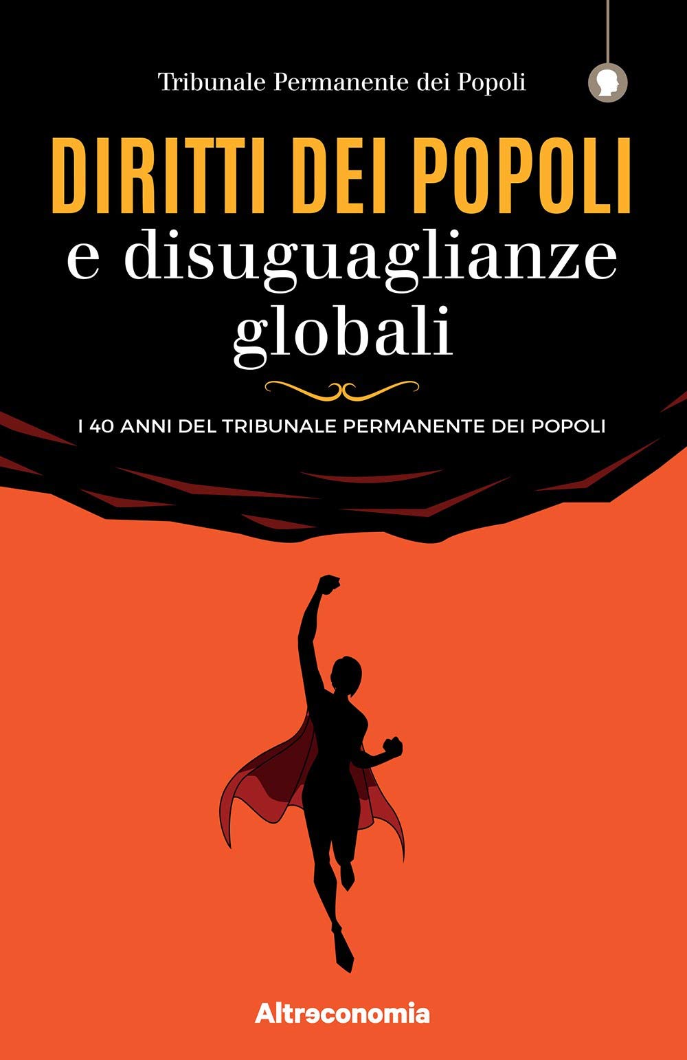 Diritti dei popoli e disuguaglianze globali. I 40 anni del Tribunale Permanente dei Popoli Social Sciences