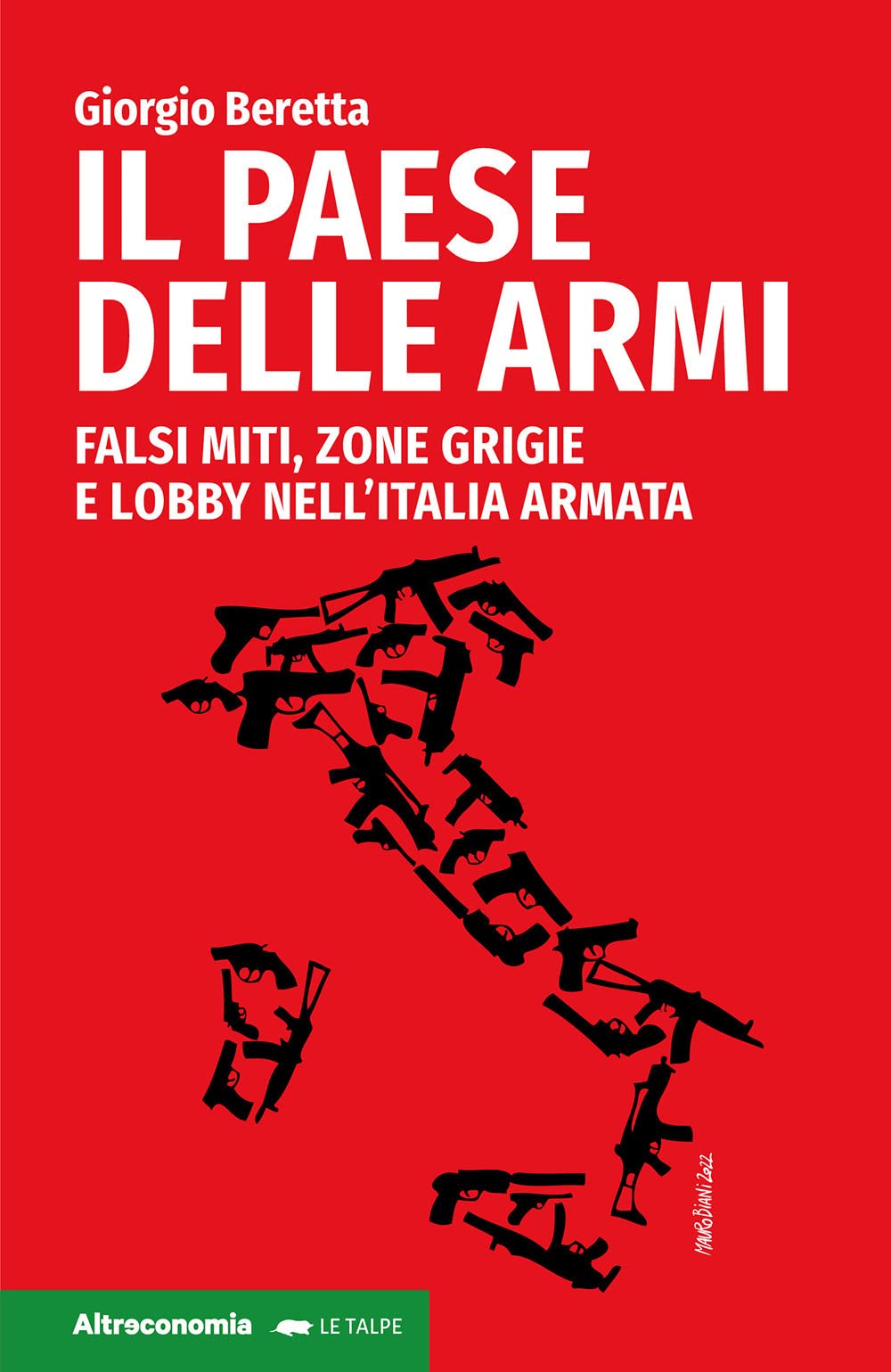 Il paese delle armi. Falsi miti, zone grigie e lobby nell'Italia armata book