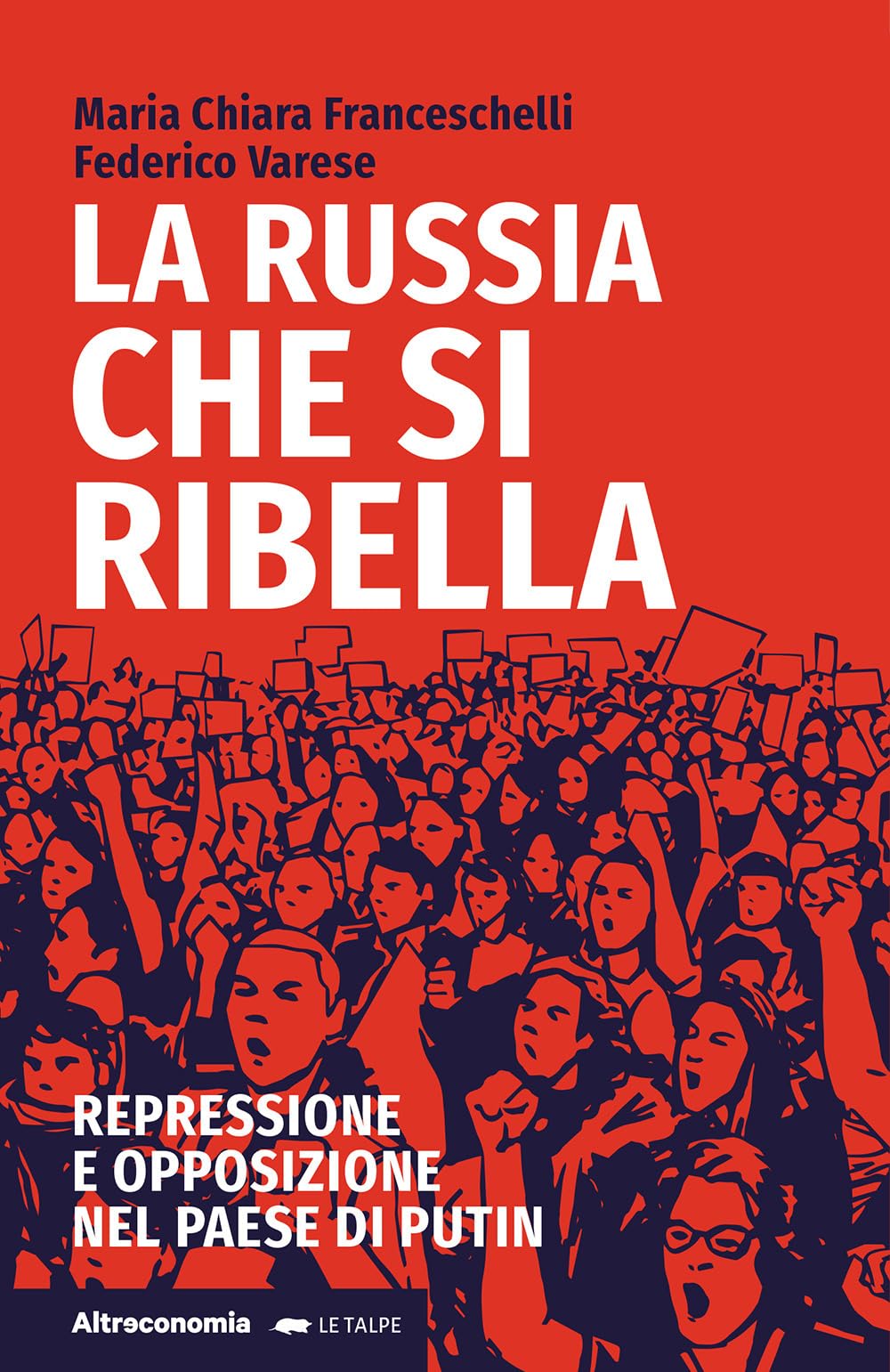 La Russia che si ribella. Repressione e opposizione nel Paese di Putin book