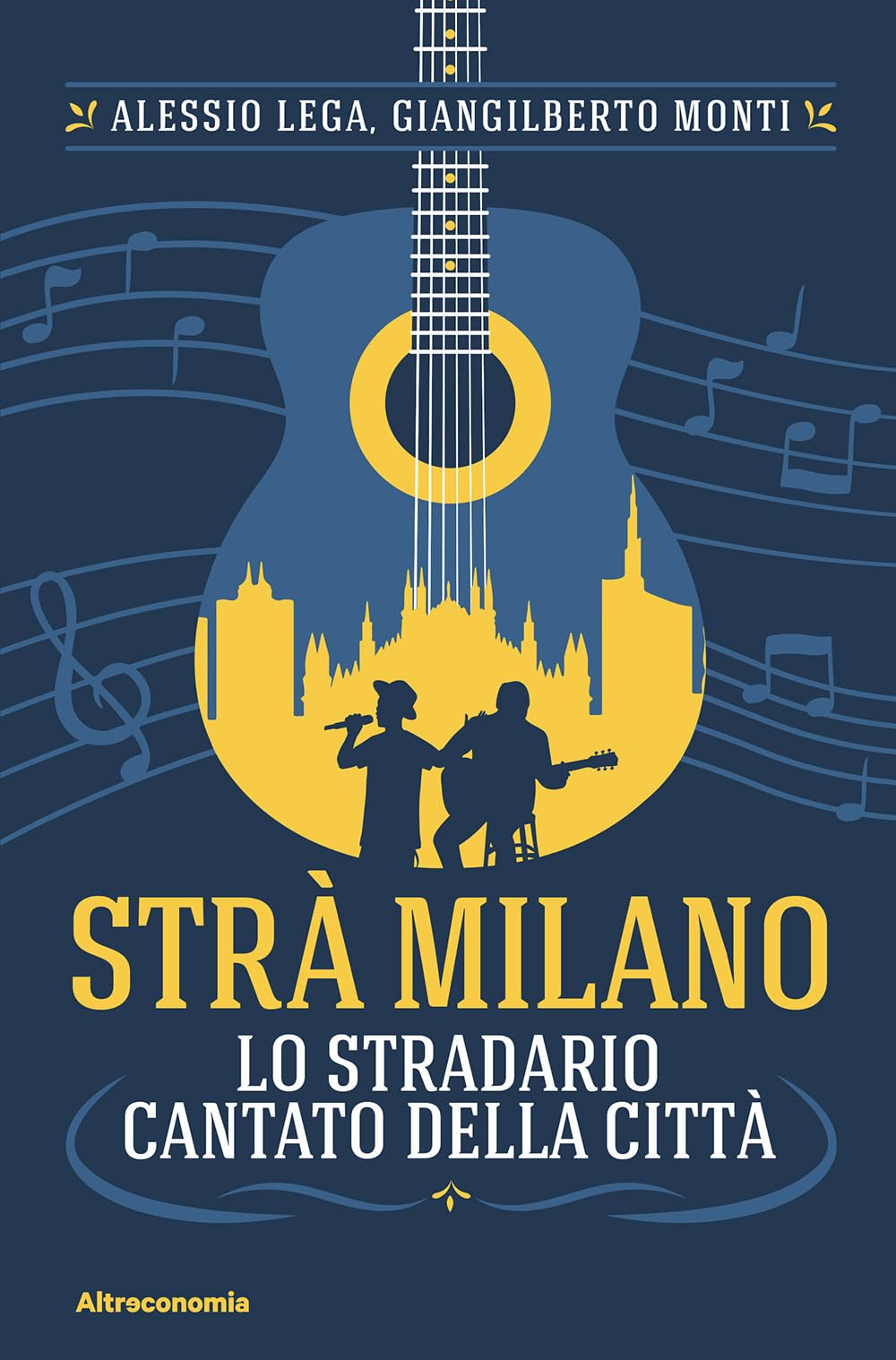 Strà Milano. Lo stradario cantato della città Arts & Music