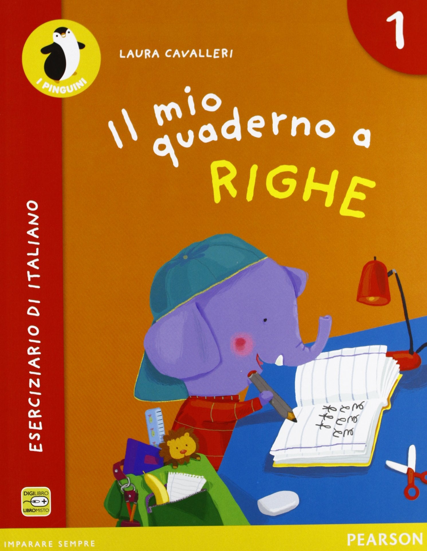 Il mio quaderno a righe. Per la Scuola elementare. Con espansione online (Vol. 1) book