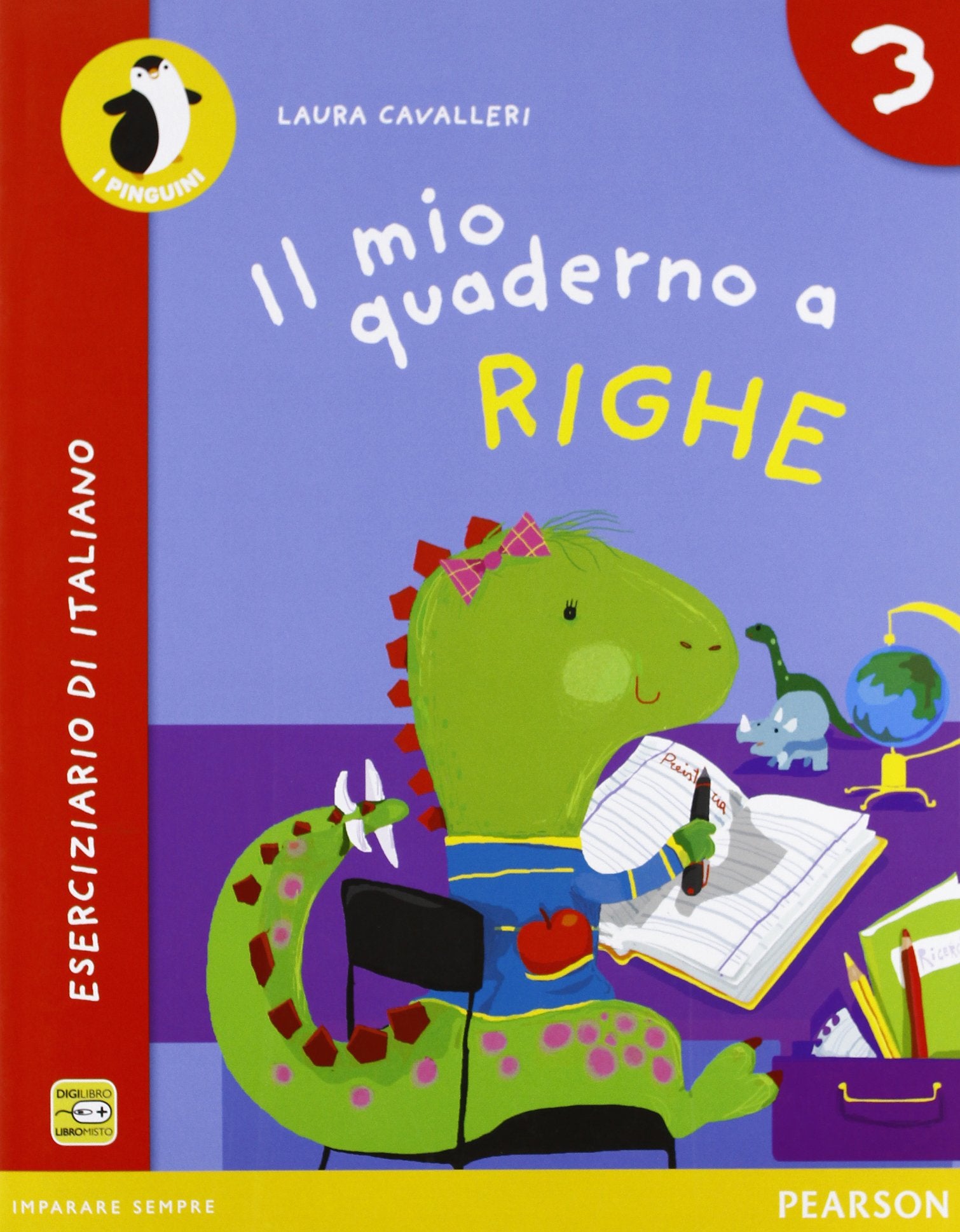 Il mio quaderno a righe. Per la Scuola elementare. Con espansione online (Vol. 3) book