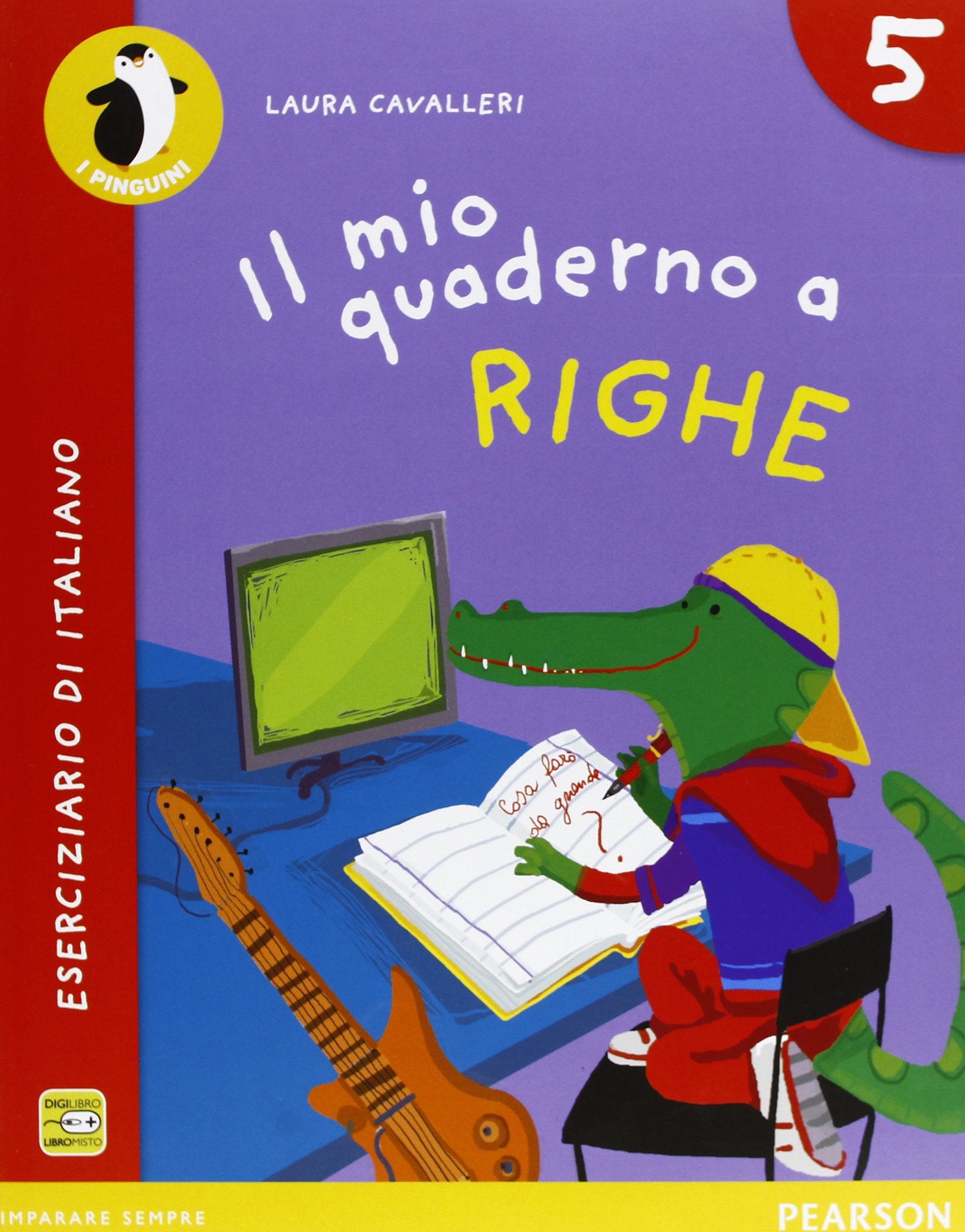 Il mio quaderno a righe. Per la Scuola elementare. Con espansione online (Vol. 5) book
