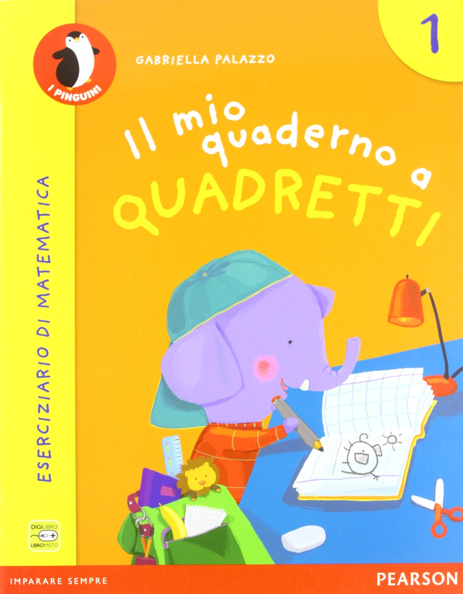 Il mio quaderno a quadretti. Per la Scuola elementare. Con espansione online (Vol. 1) book