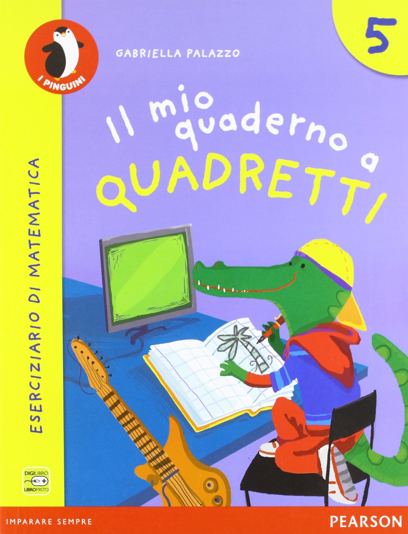 Il mio quaderno a quadretti. Per la Scuola elementare. Con espansione online (Vol. 5) book