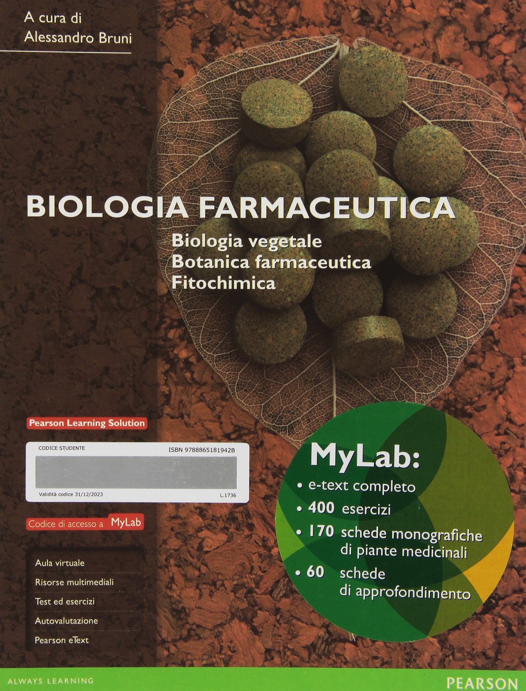 Biologia farmaceutica. Biologia vegetale, botanica farmaceutica, fitochimica. Ediz. MyLab. Con aggiornamento online (Scienze) Business & Technology