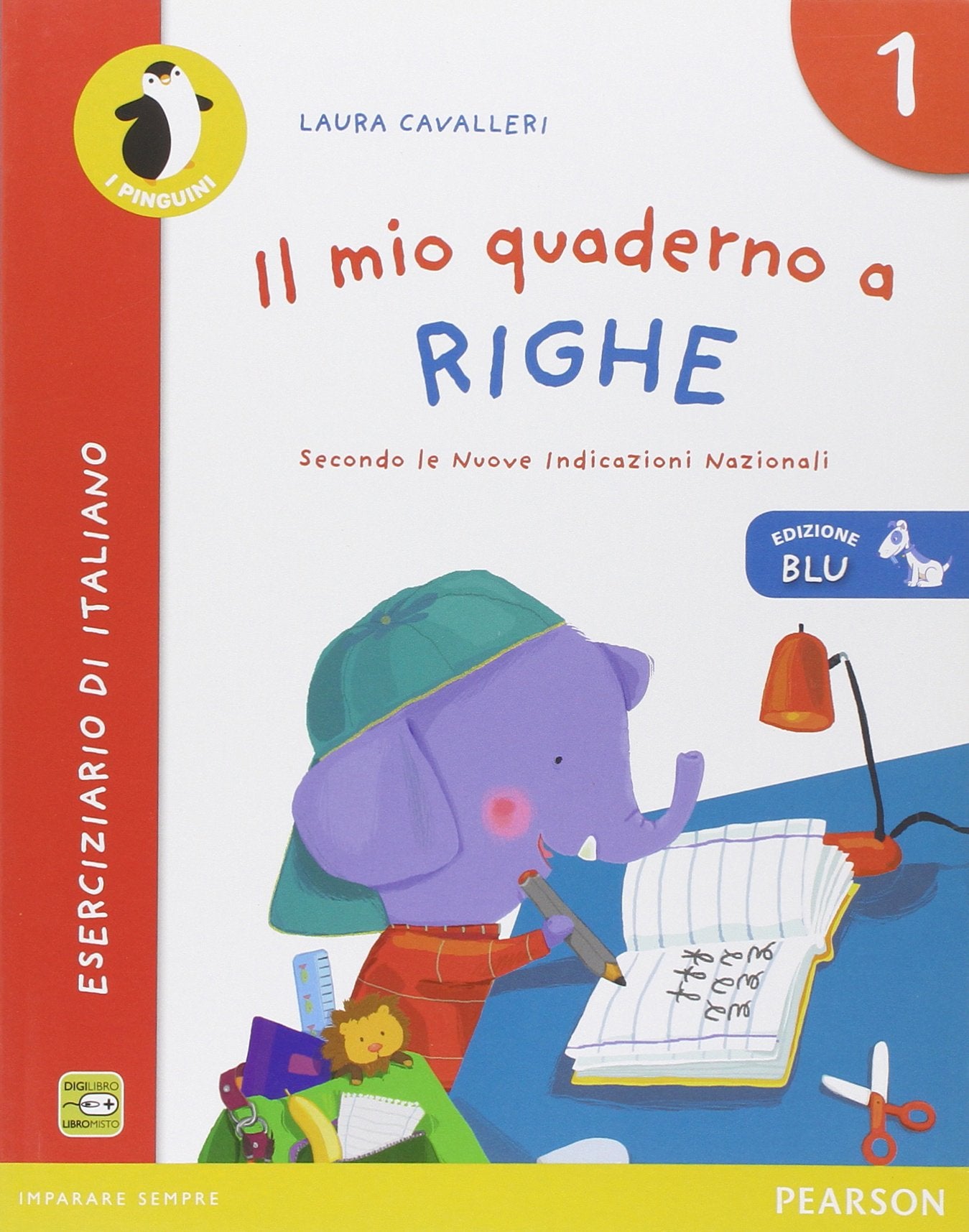 Il mio quaderno a righe. Ediz. blu. Per la Scuola elementare (Vol. 1) book