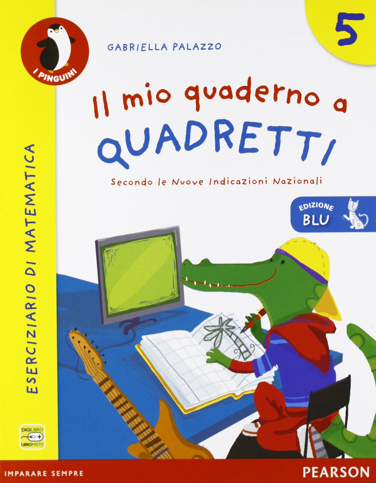 Il mio quaderno a quadretti. Ediz. blu. Per la Scuola elementare (Vol. 5) book