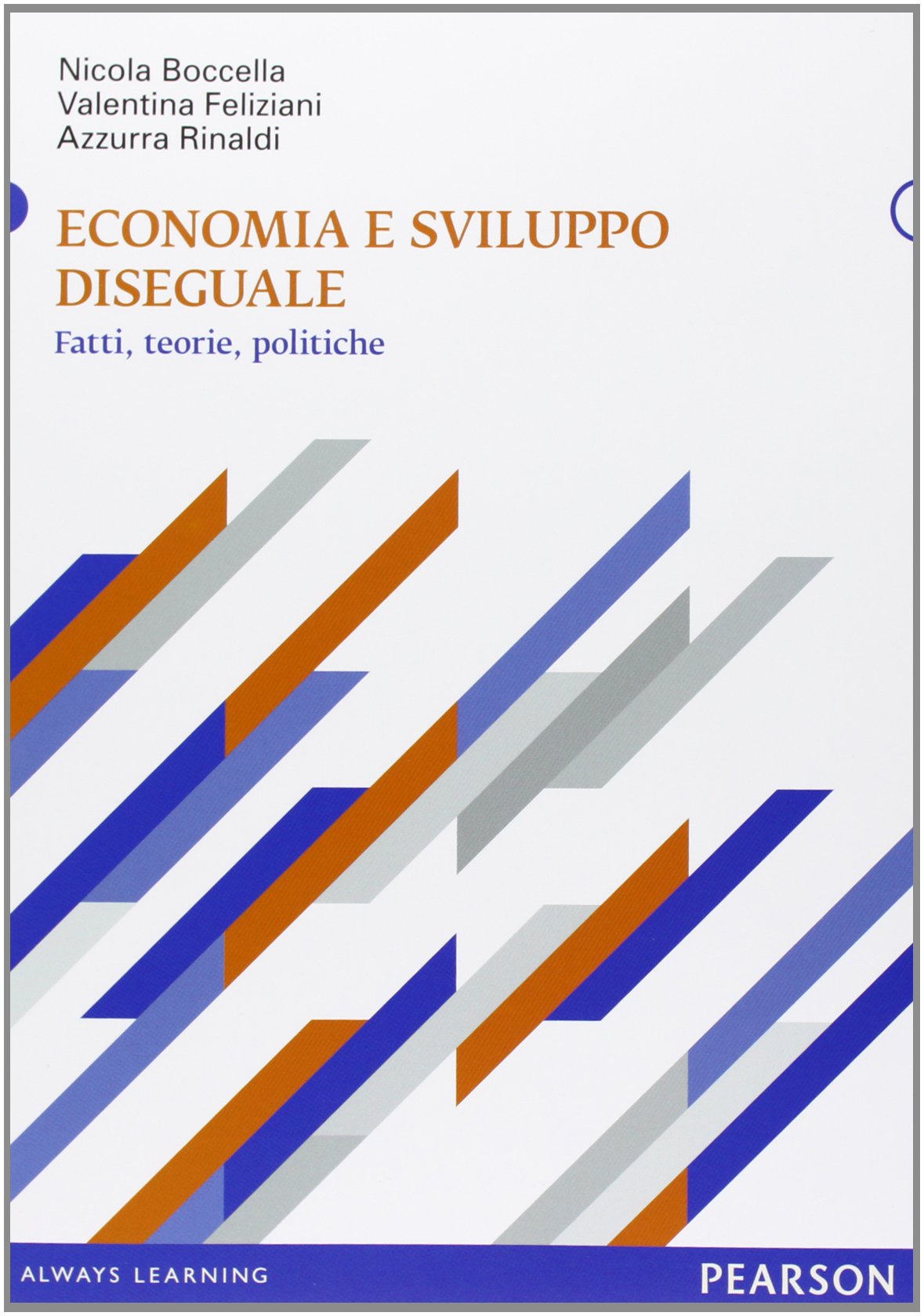 Economia e sviluppo diseguale. Fatti, teorie, politiche Business, Finance & Career