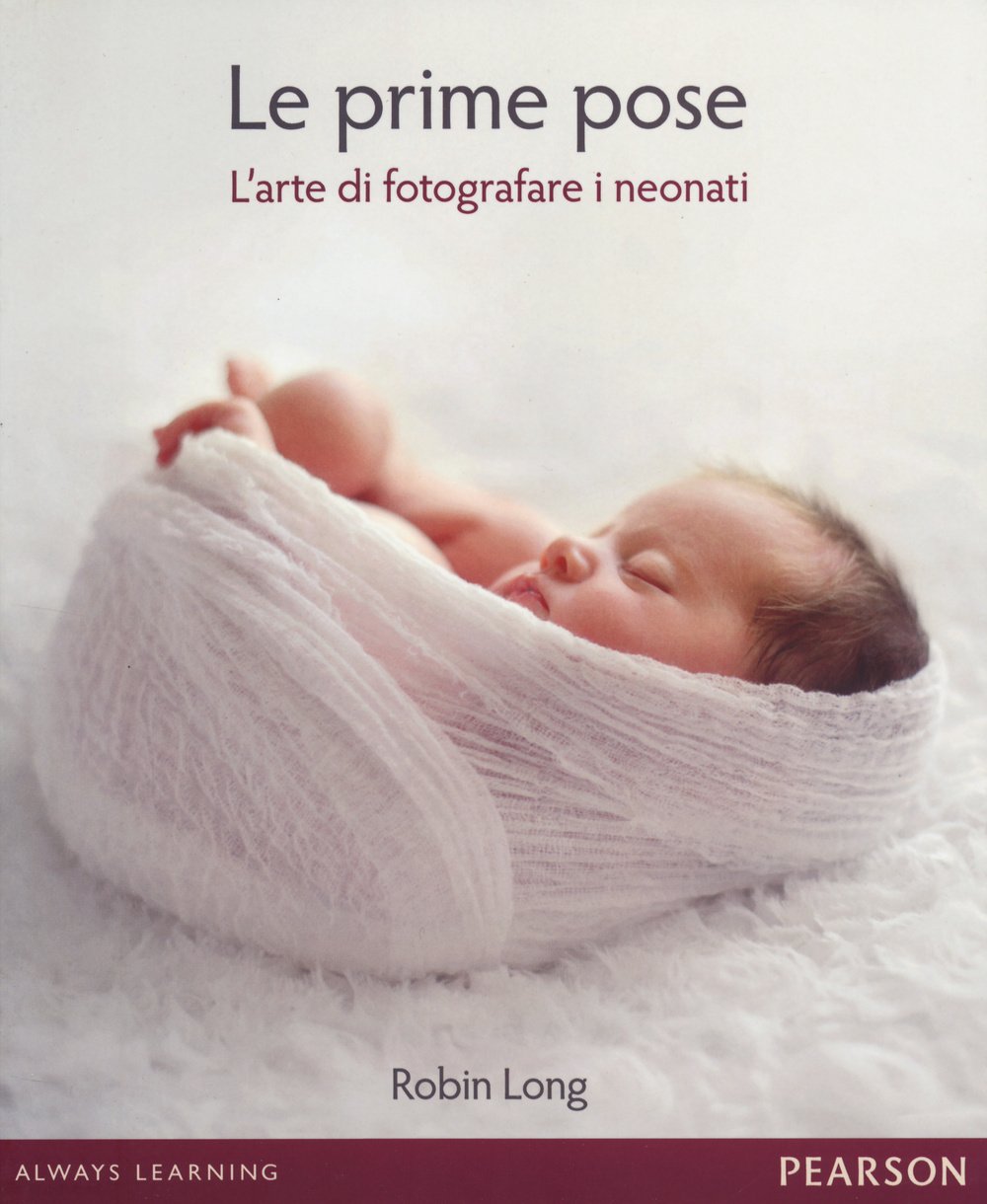 Le prime pose. L'arte di fotografare i neonati book