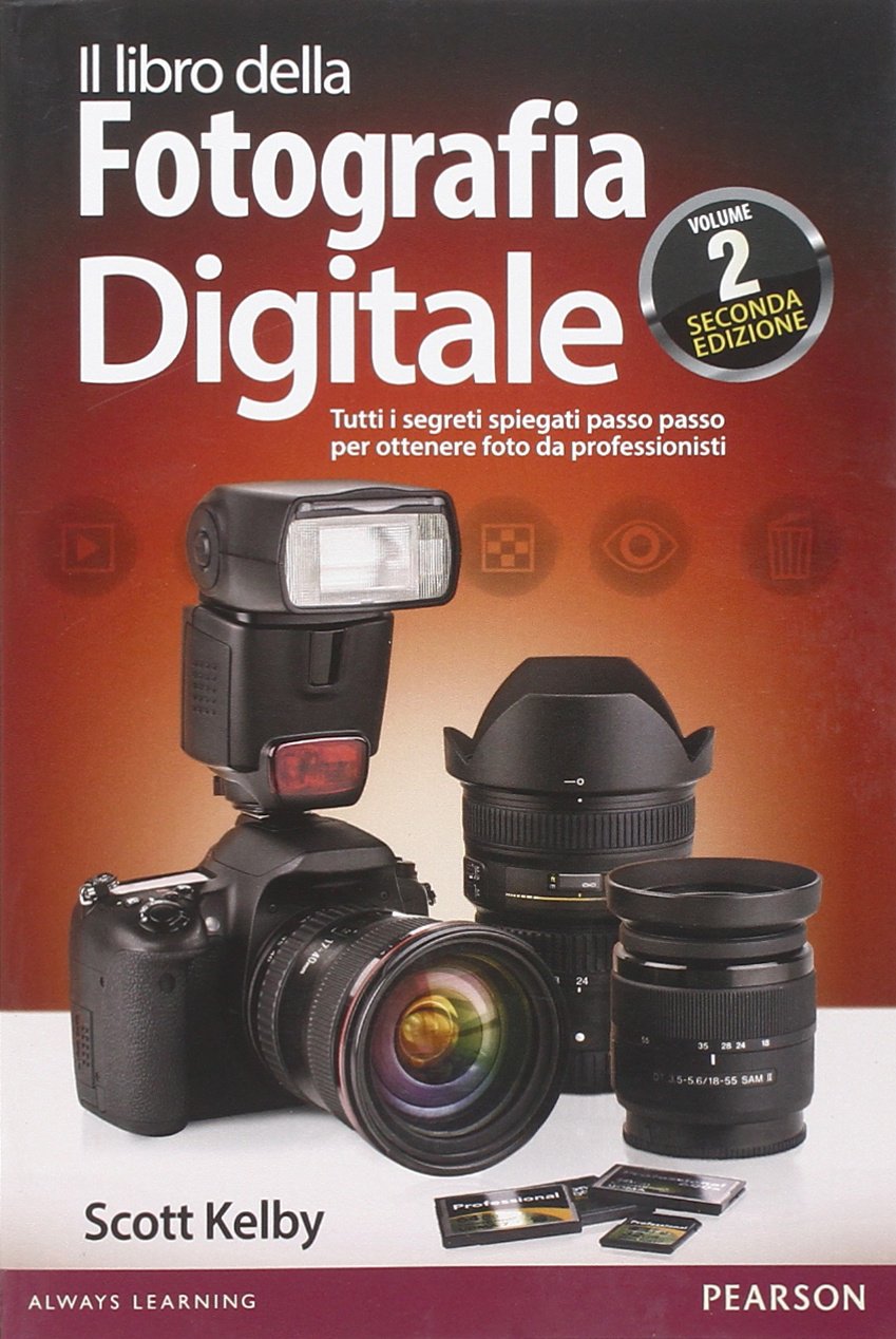 Kelby, S: Libro della fotografia digitale. Tutti i segreti s Computer Science