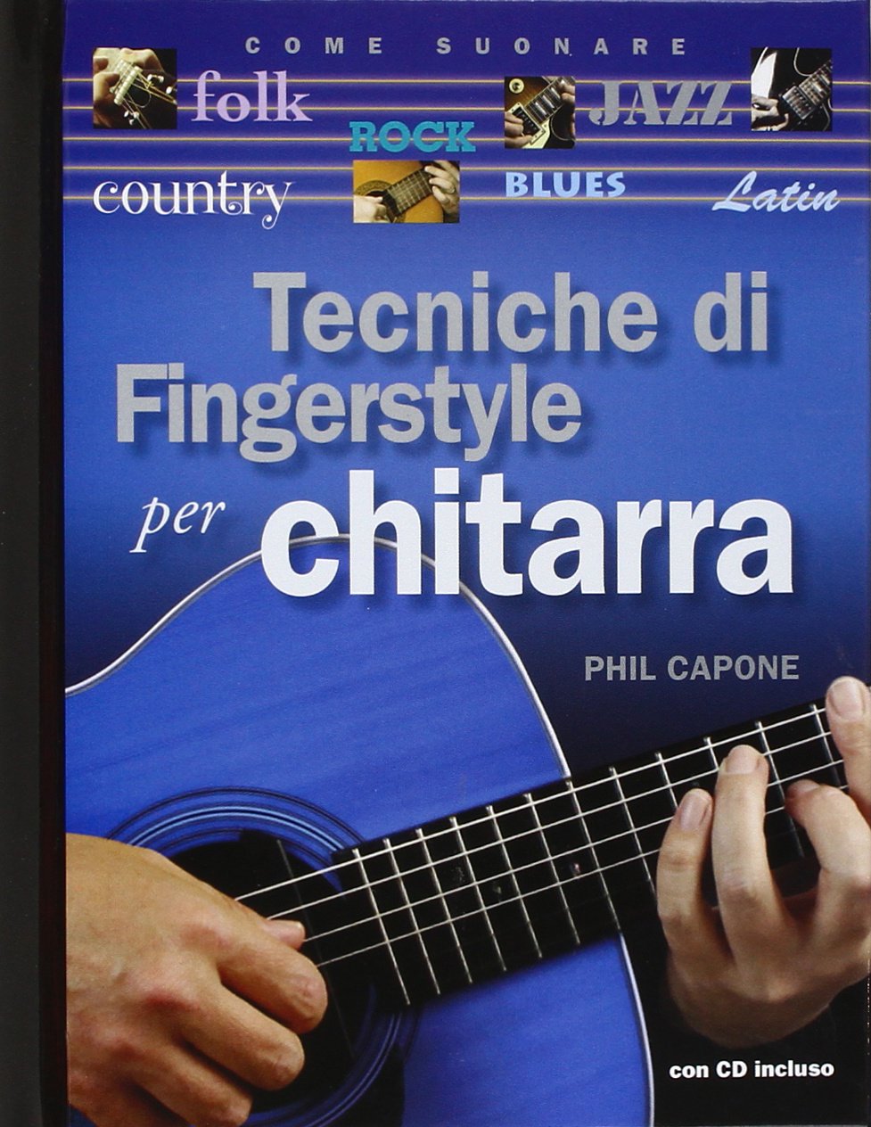Tecniche di fingerstyle per chitarra. Con CD Audio (Musica) Arts & Music