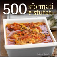 500 sformati e stufati (Cucina) Leisure, Home & Garden