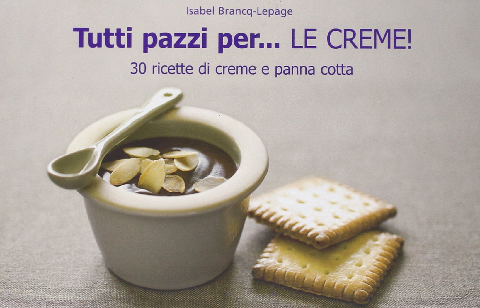 Tutti pazzi per... le creme! (Cucina) Leisure, Home & Garden