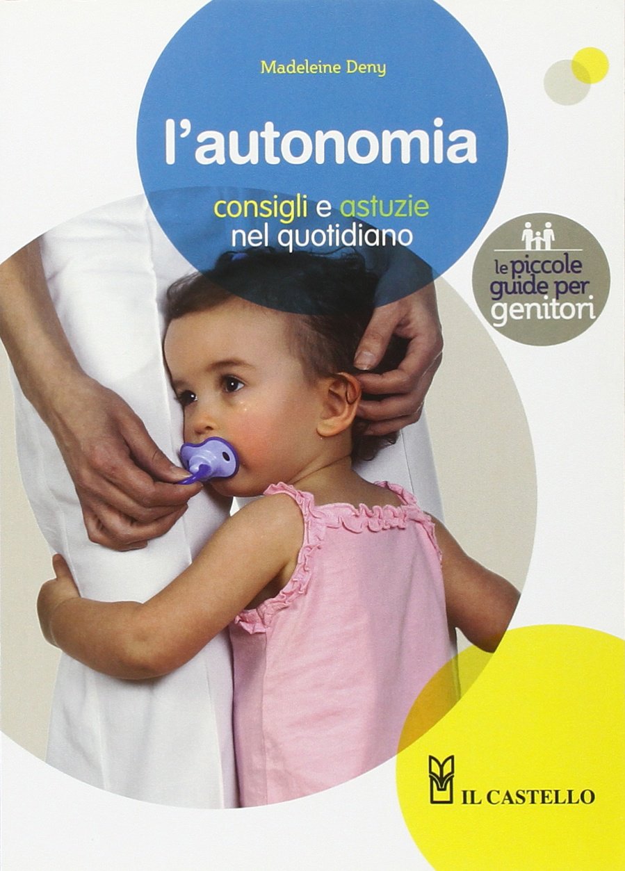 L'autonomia. Consigli e astuzie nel quotidiano book