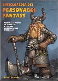 Enciclopedia dei personaggi fantasy. Ediz. illustrata book