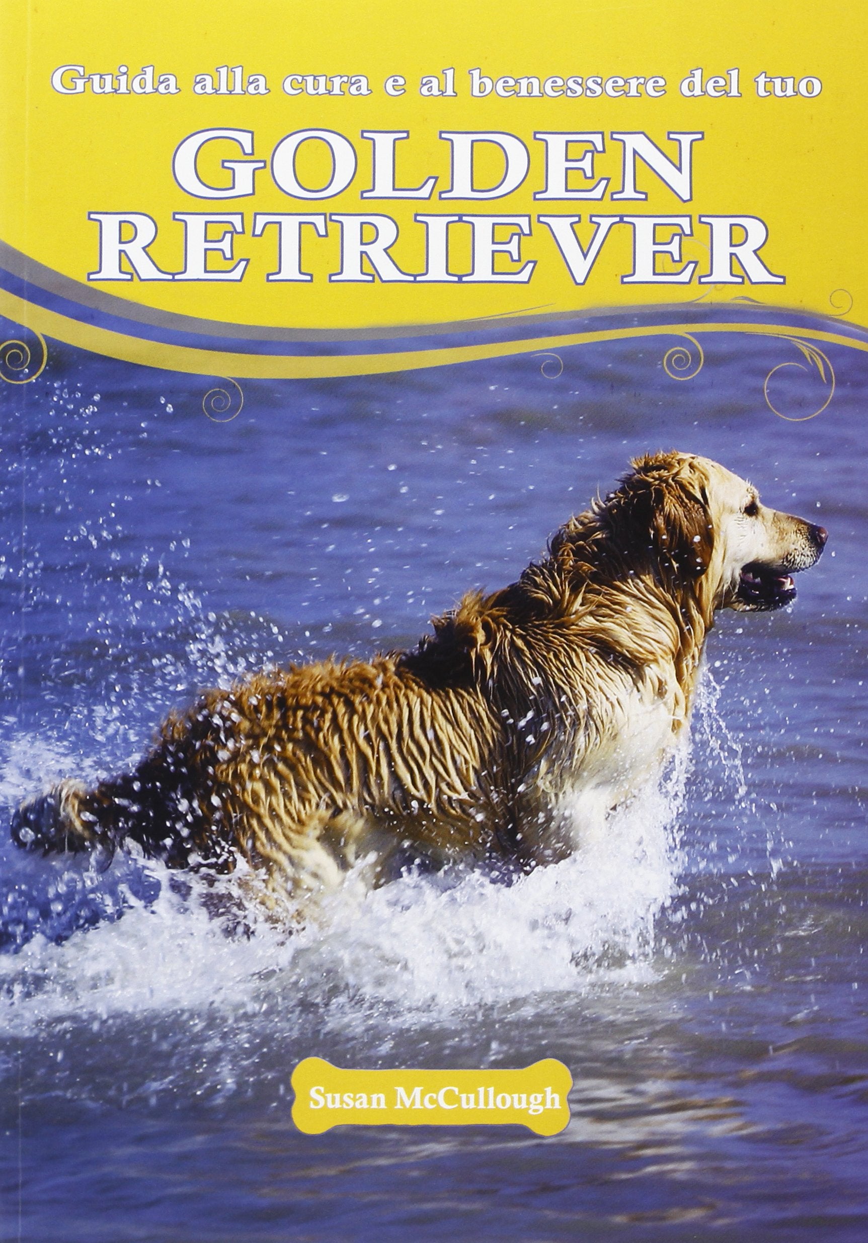 Guida alla cura e al benessere del tuo golden retriever book