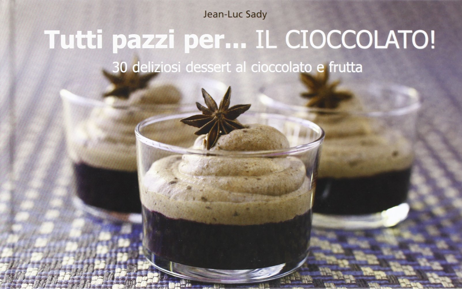 Tutti pazzi per... il cioccolato! book