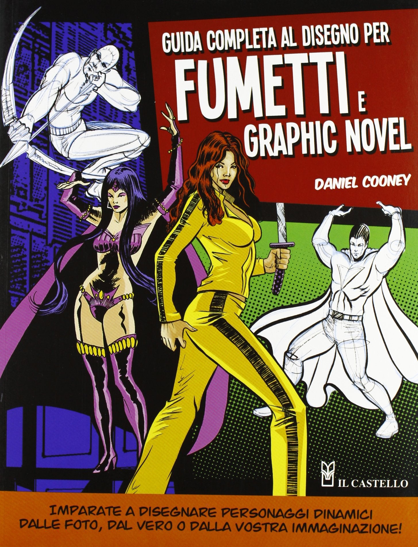 Guida completa al disegno per fumetti e graphic novel Film, Art & Culture