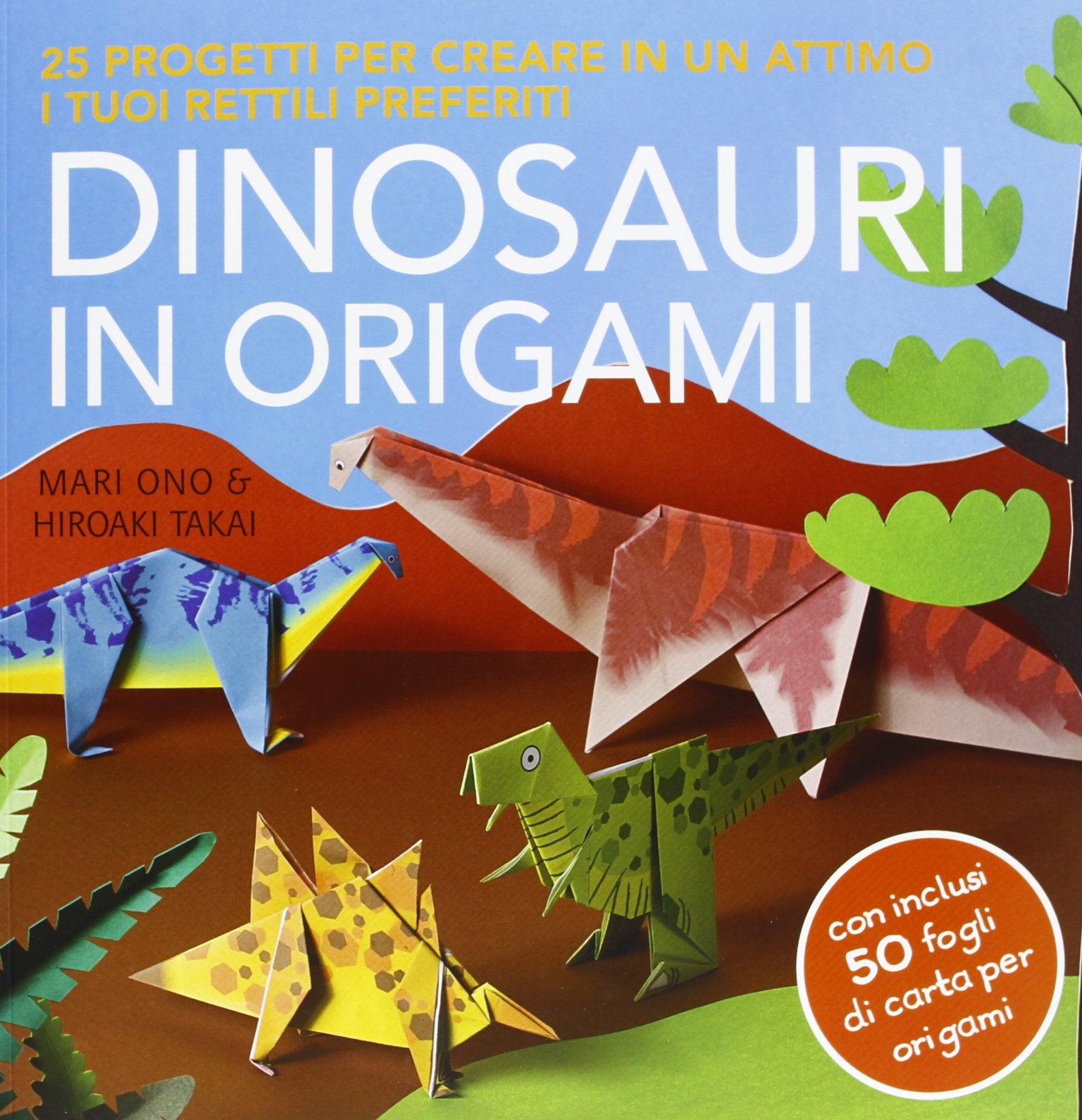 Dinosauri in origami. 25 progetti per creare in un attimo i tuoi rettili preferiti book