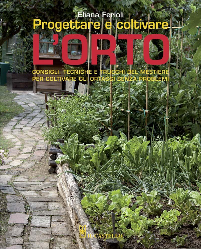 Progettare e coltivare l'orto. Consigli, tecniche e trucchi del mestiere per coltivare gli ortaggi senza problemi Leisure, Home & Garden