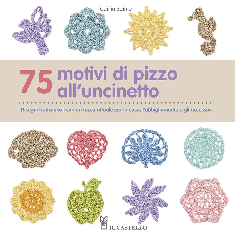 75 motivi di pizzo all'uncinetto. Ediz. illustrata book