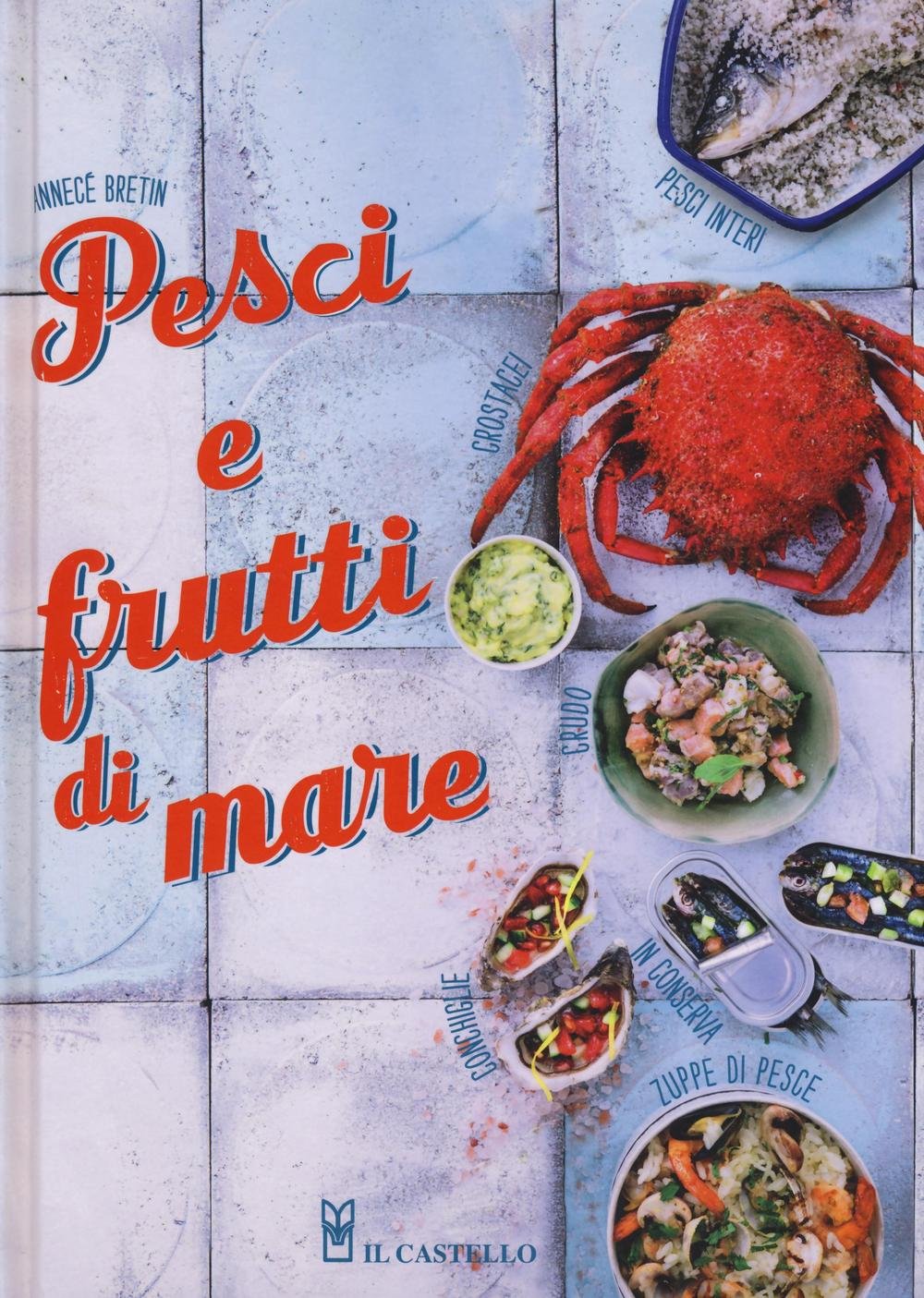 Pesci e frutti di mare. Ediz. illustrata book