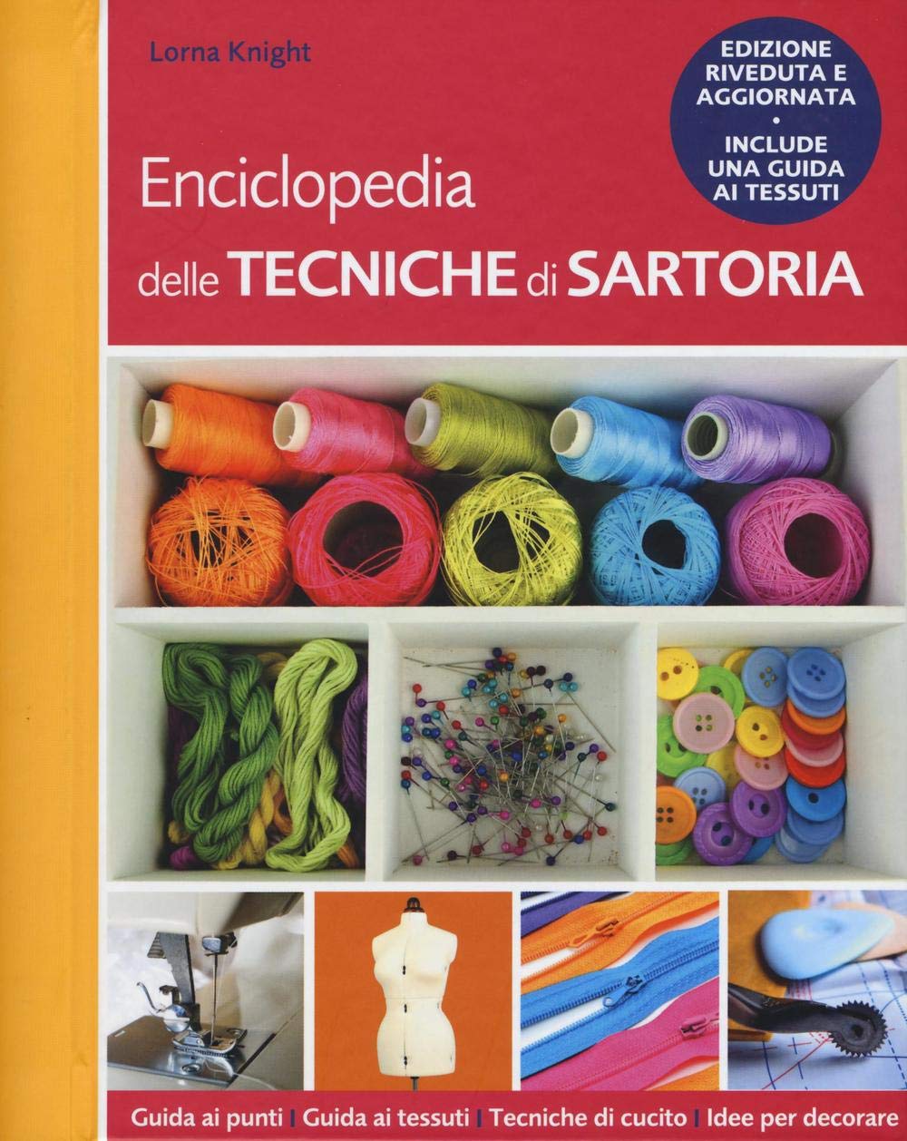 Enciclopedia delle tecniche di sartoria. Ediz. illustrata book