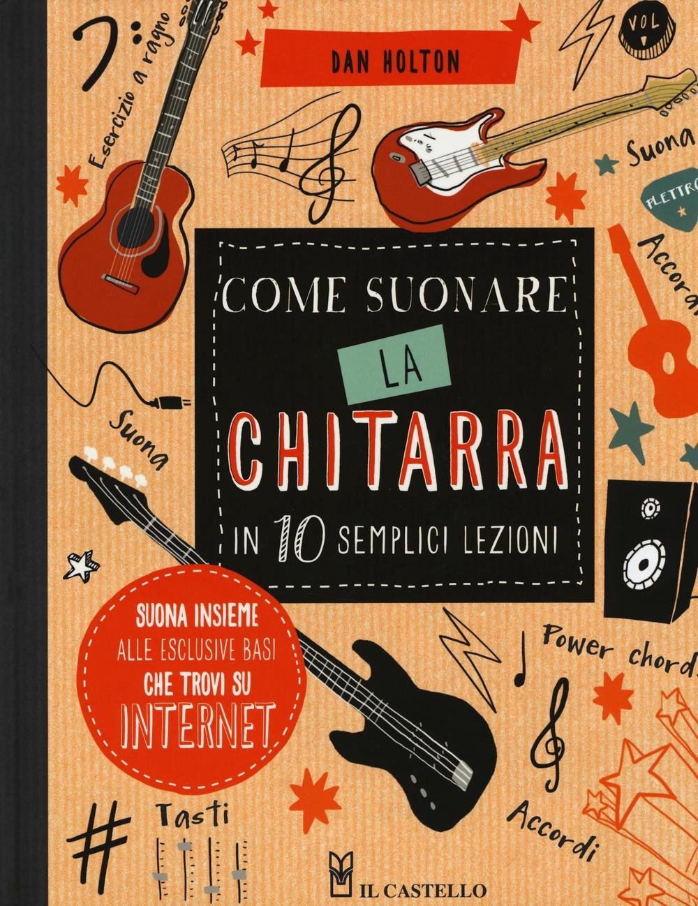 Come suonare la chitarra in 10 semplici lezioni. Ediz. illustrata book