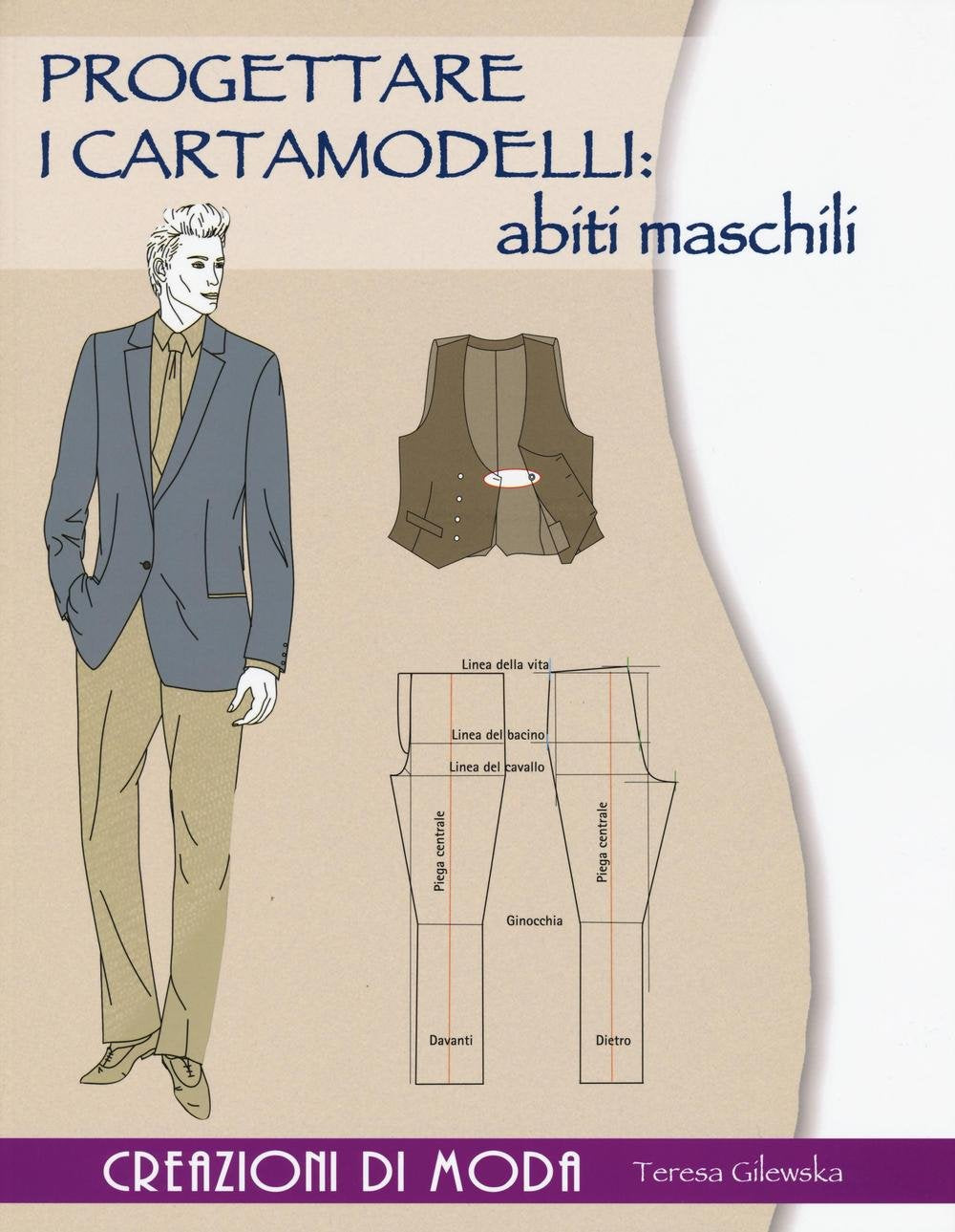 Progettare i cartamodelli: abiti maschili. Creazioni di moda (Cucito, ricamo, tessitura) Hobbies & Crafts