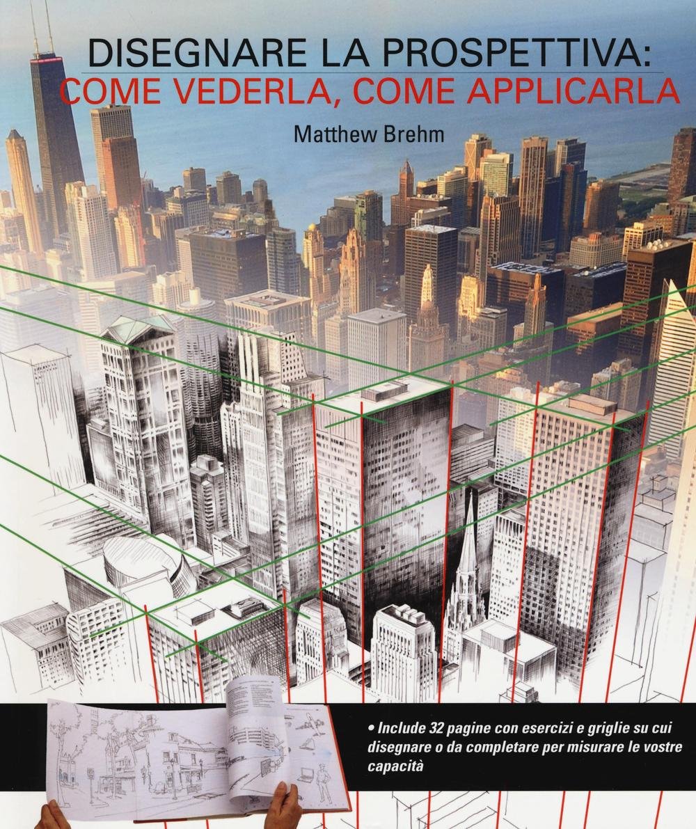 Disegnare in prospettiva: come vederla, come applicarla book