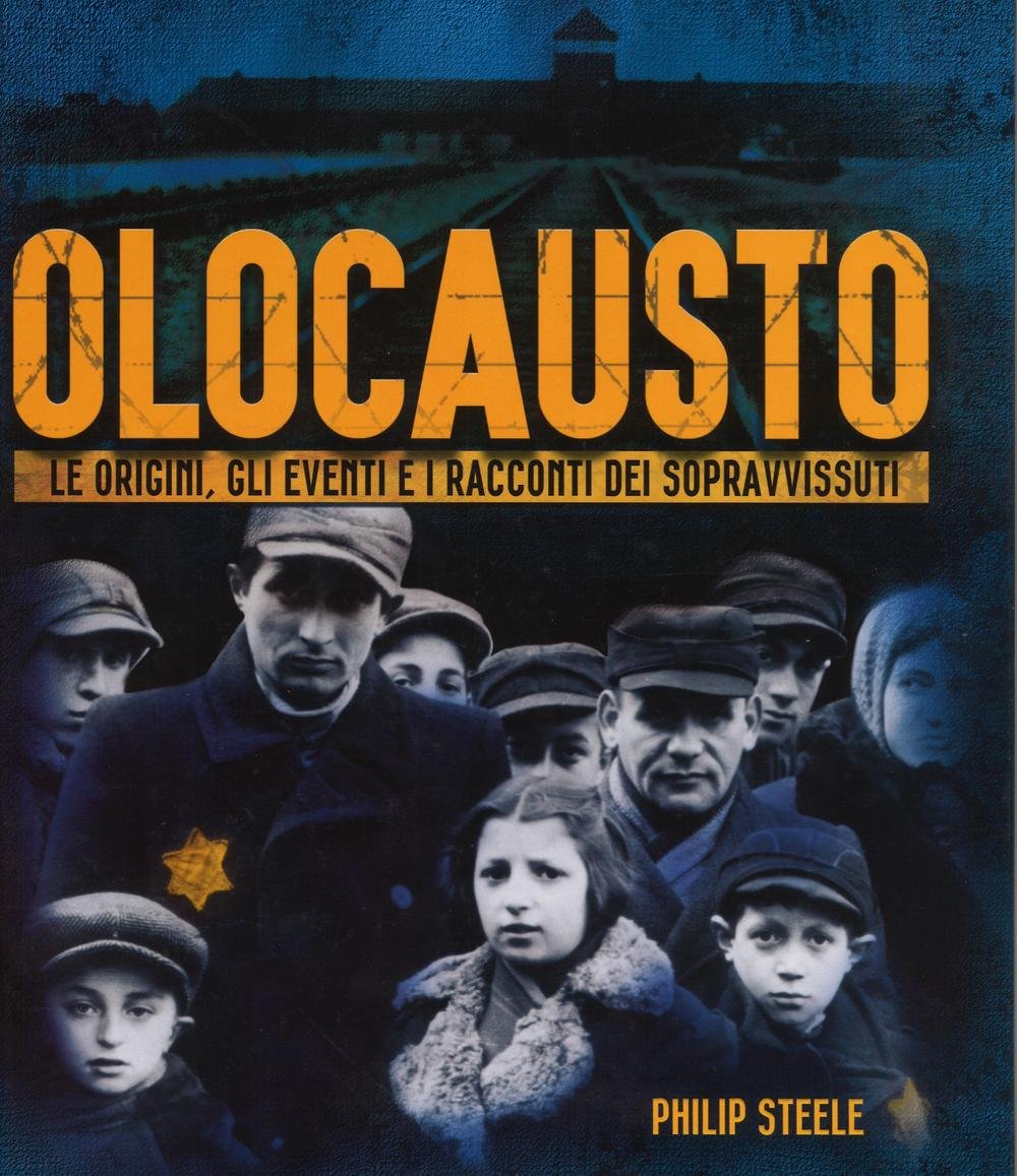 Olocausto. Le origini, gli eventi e i racconti dei sopravvissuti Non-fiction