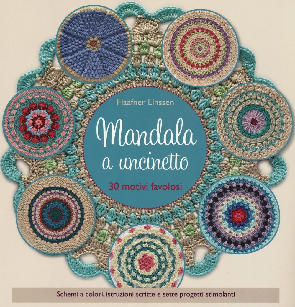 Mandala a uncinetto. Ediz. a colori book