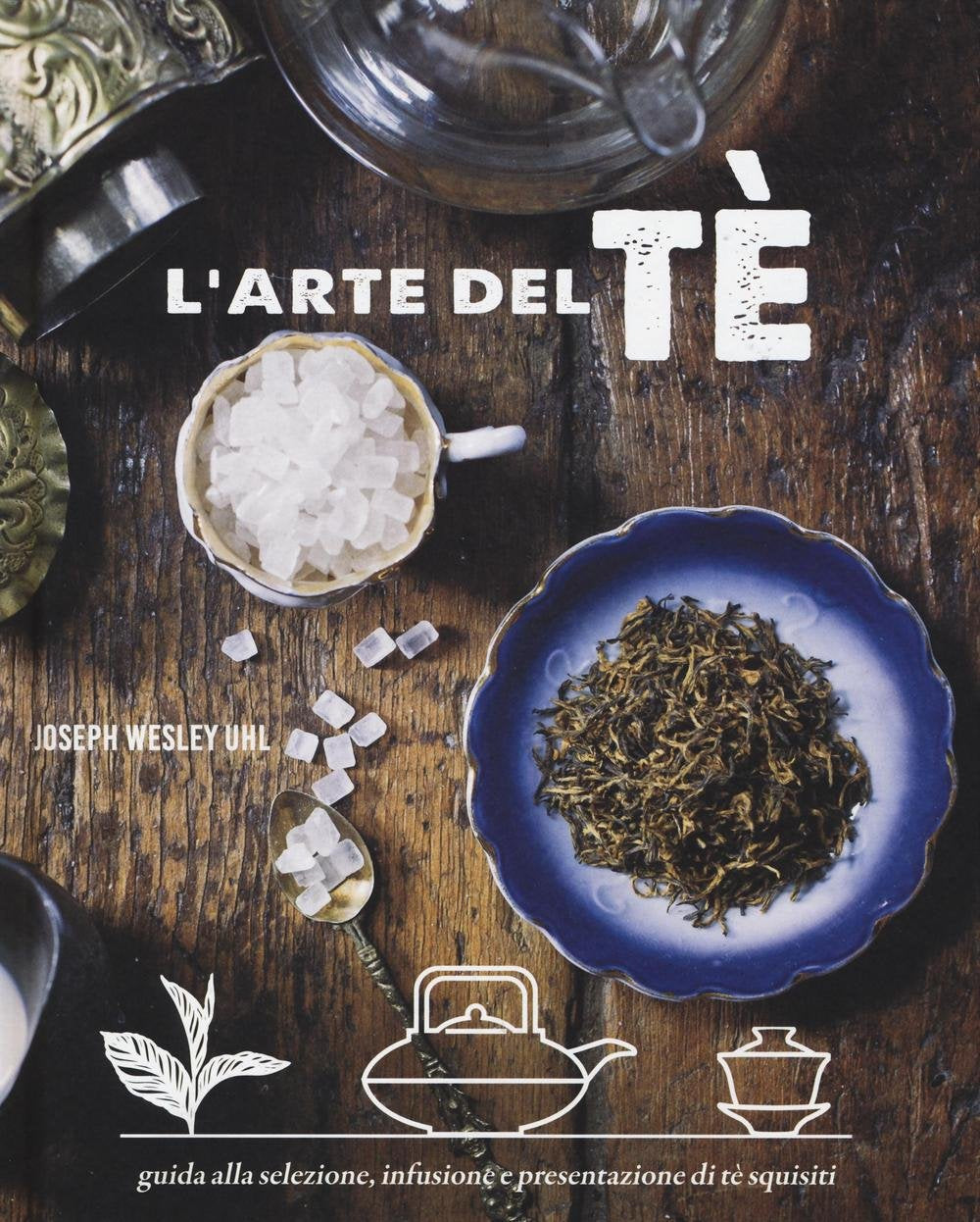 L'arte del tè. Ediz. a colori book