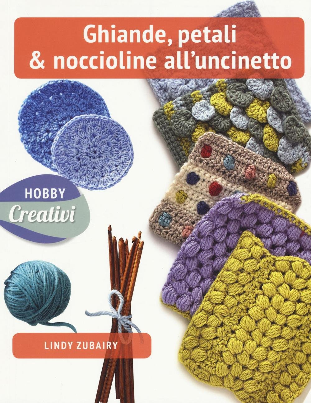 Ghiande, petali & noccioline all'uncinetto. Ediz. a colori book