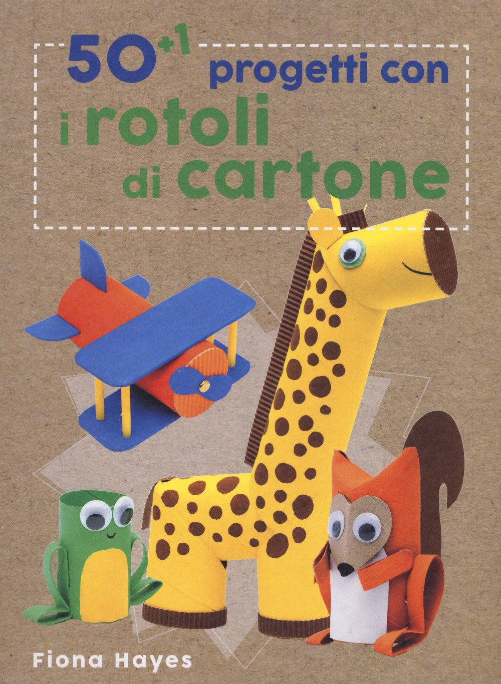50+1 progetti con i rotoli di cartone. Ediz. a colori book