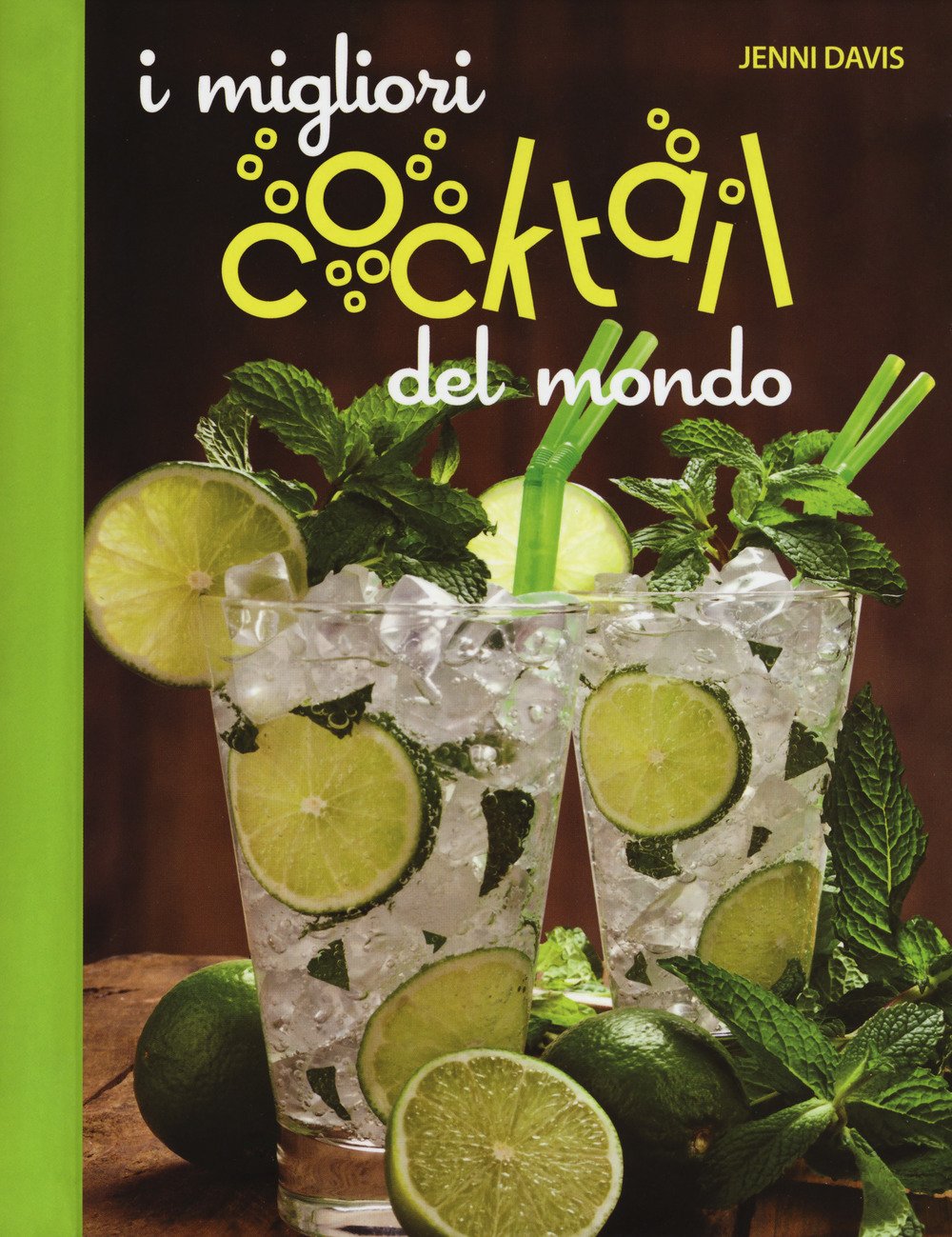 I migliori cocktails del mondo. Ediz. a colori book