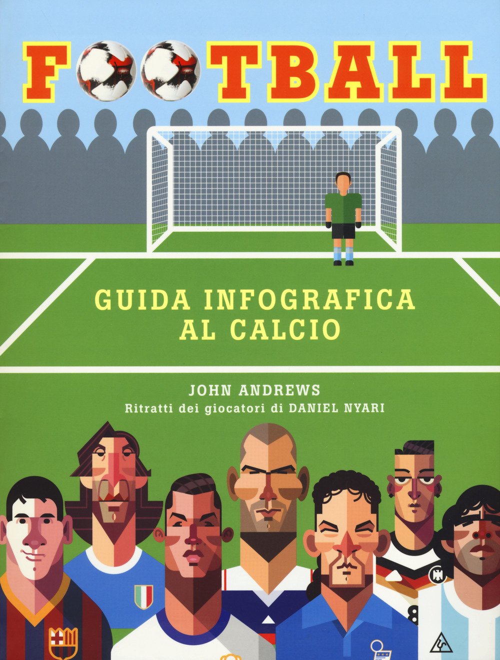Football. Guida infografica al calcio (Vari) Leisure & Fun