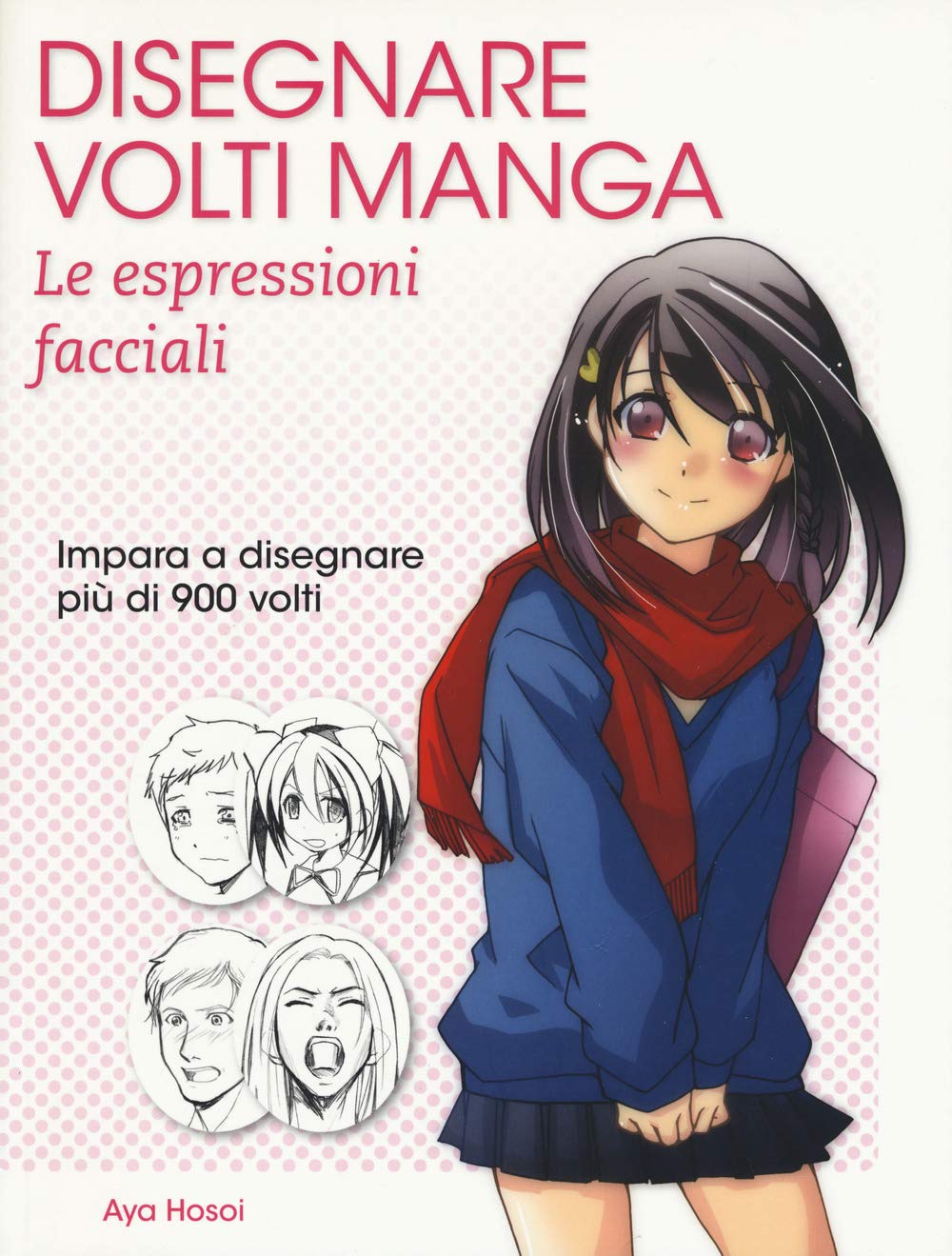 Disegnare volti manga. Le espressioni facciali book