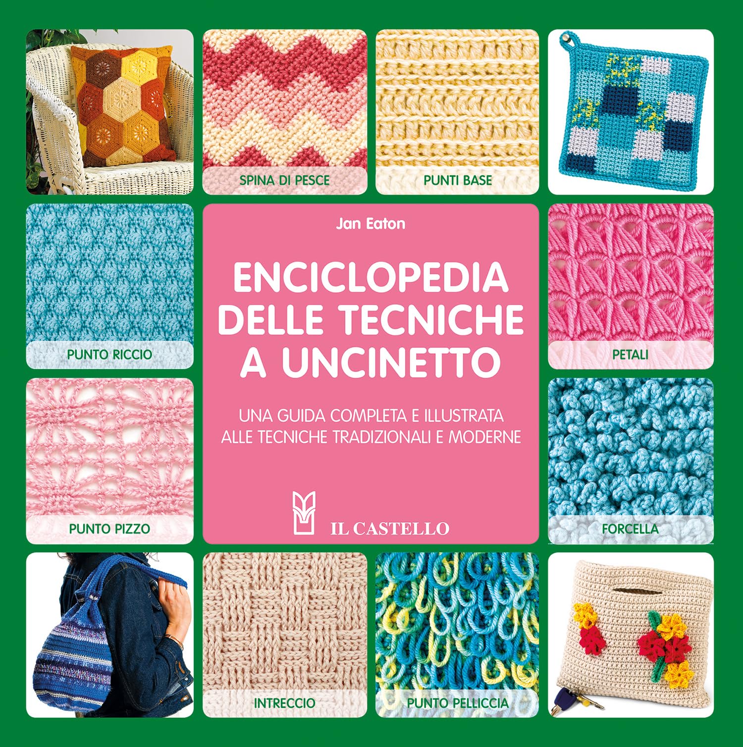 Enciclopedia delle tecniche a uncinetto. Una guida completa e illustrata alle tecniche tradizionali e moderne book