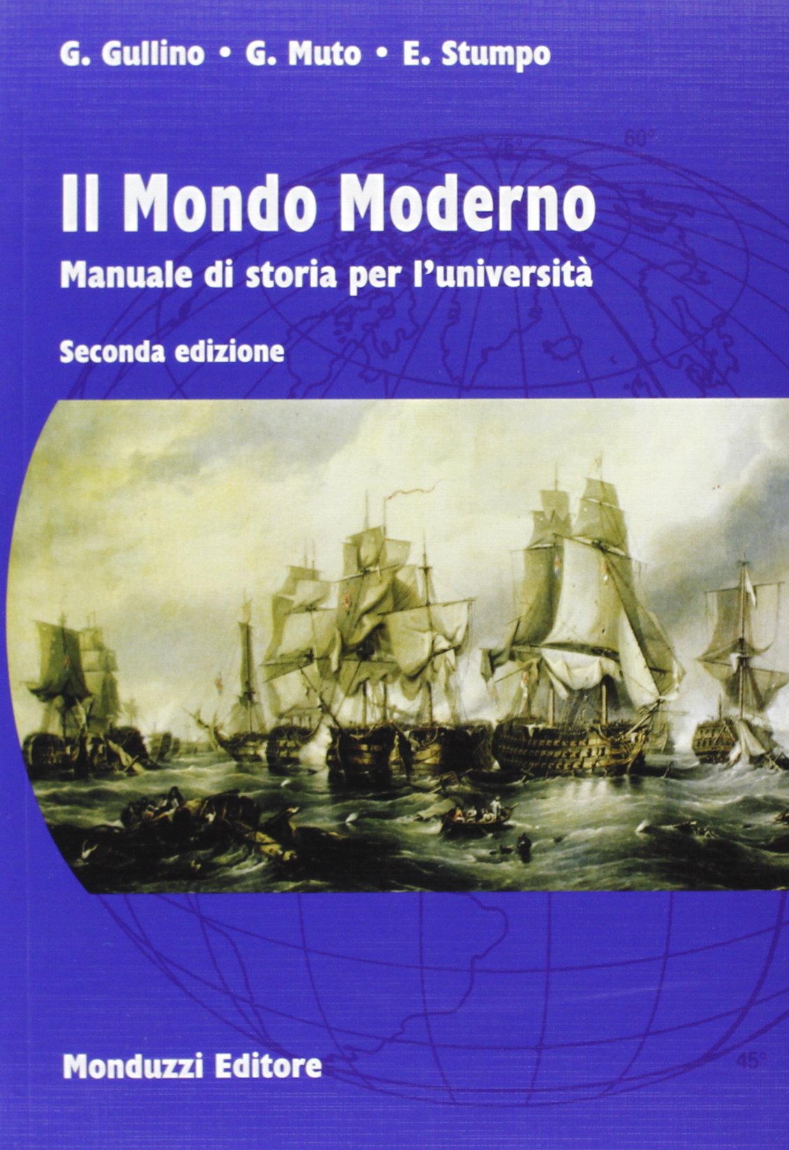Il mondo moderno. Manuale di storia per l'Università Politics & History