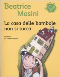 La casa delle bambole non si tocca (Gli scriccioli) Novels & Short Stories
