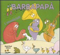 I musicisti. Barbapapà (Libri illustrati) Children's books