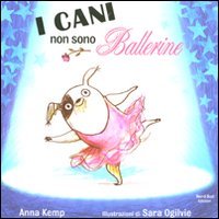 I cani non sono ballerine. Ediz. illustrata book